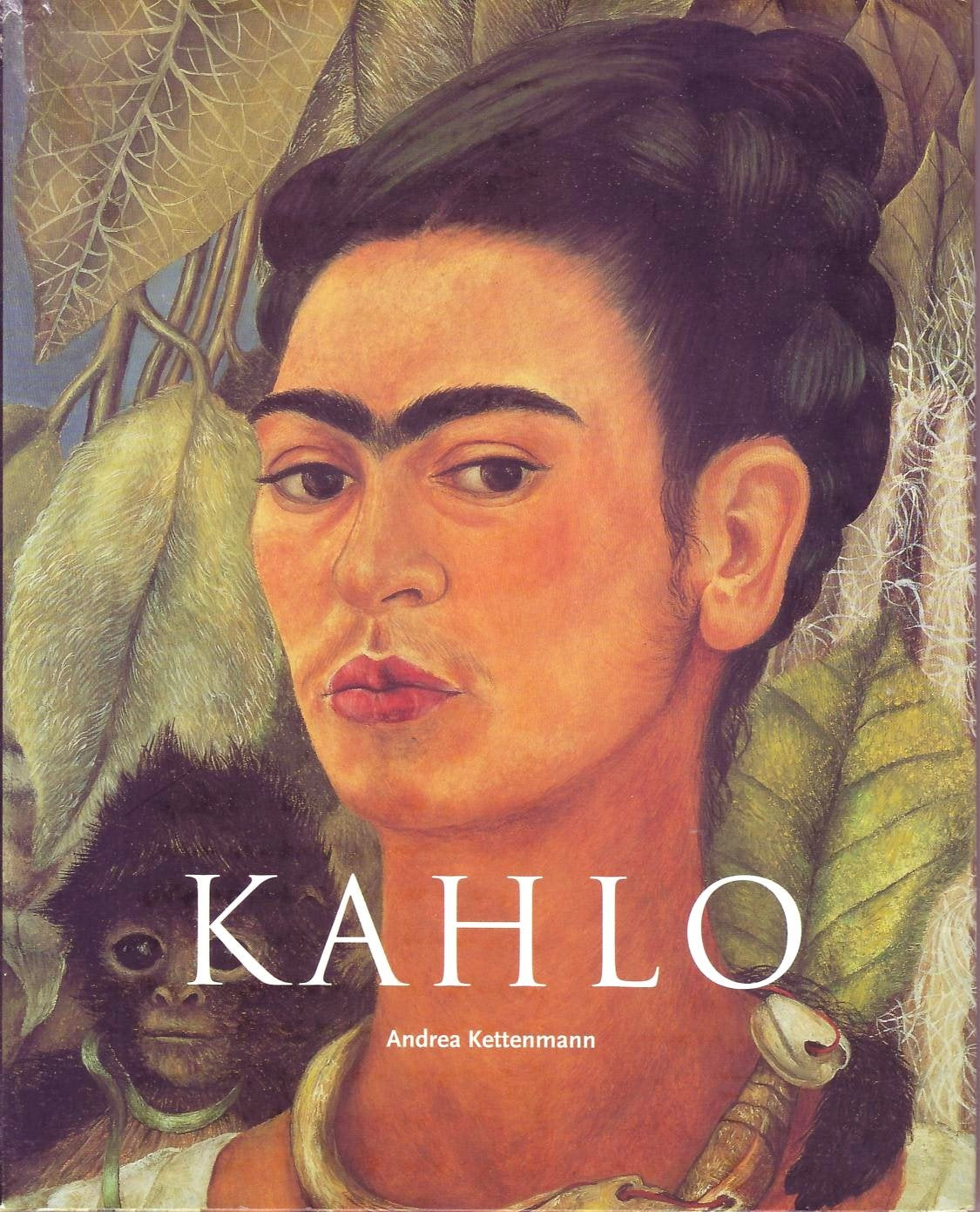 Frida Kahlo: 1907-1954: Pain and Passion