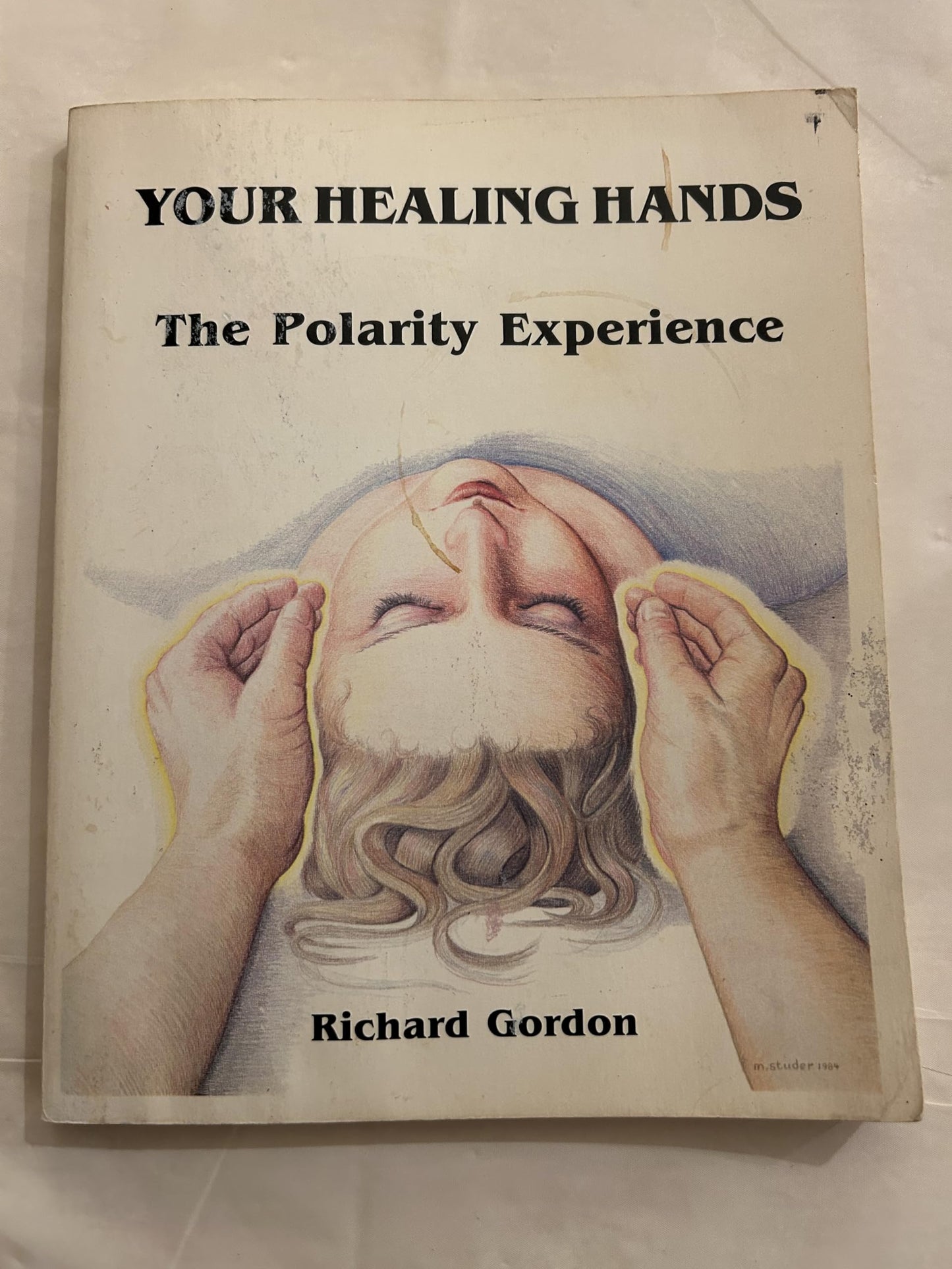 Your Healing Hands: The Polarity Experience (First Wingbow) book cover