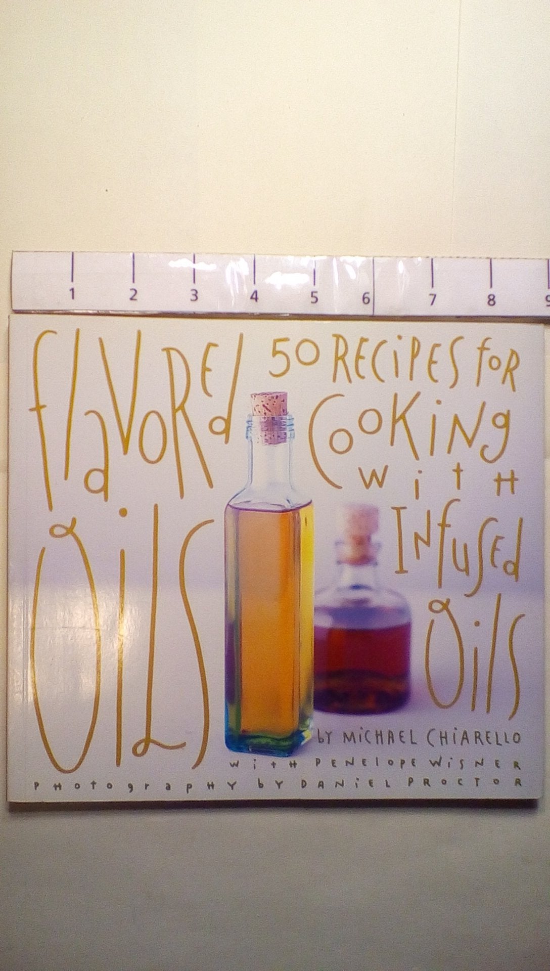 Flavored Oils: 50 Recipes for Cooking with Infused Oils book cover