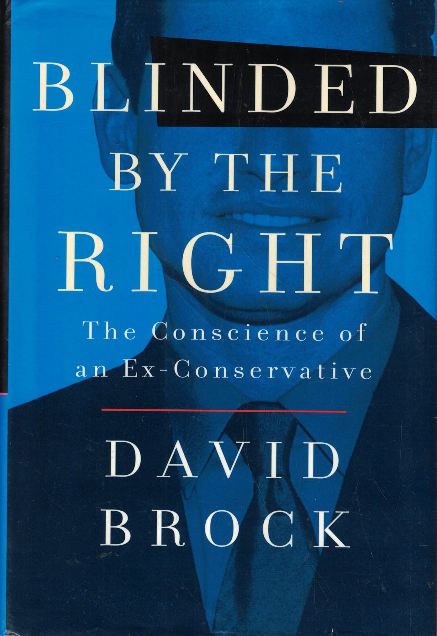 Blinded by the Right: The Conscience of an Ex-Conservative book cover