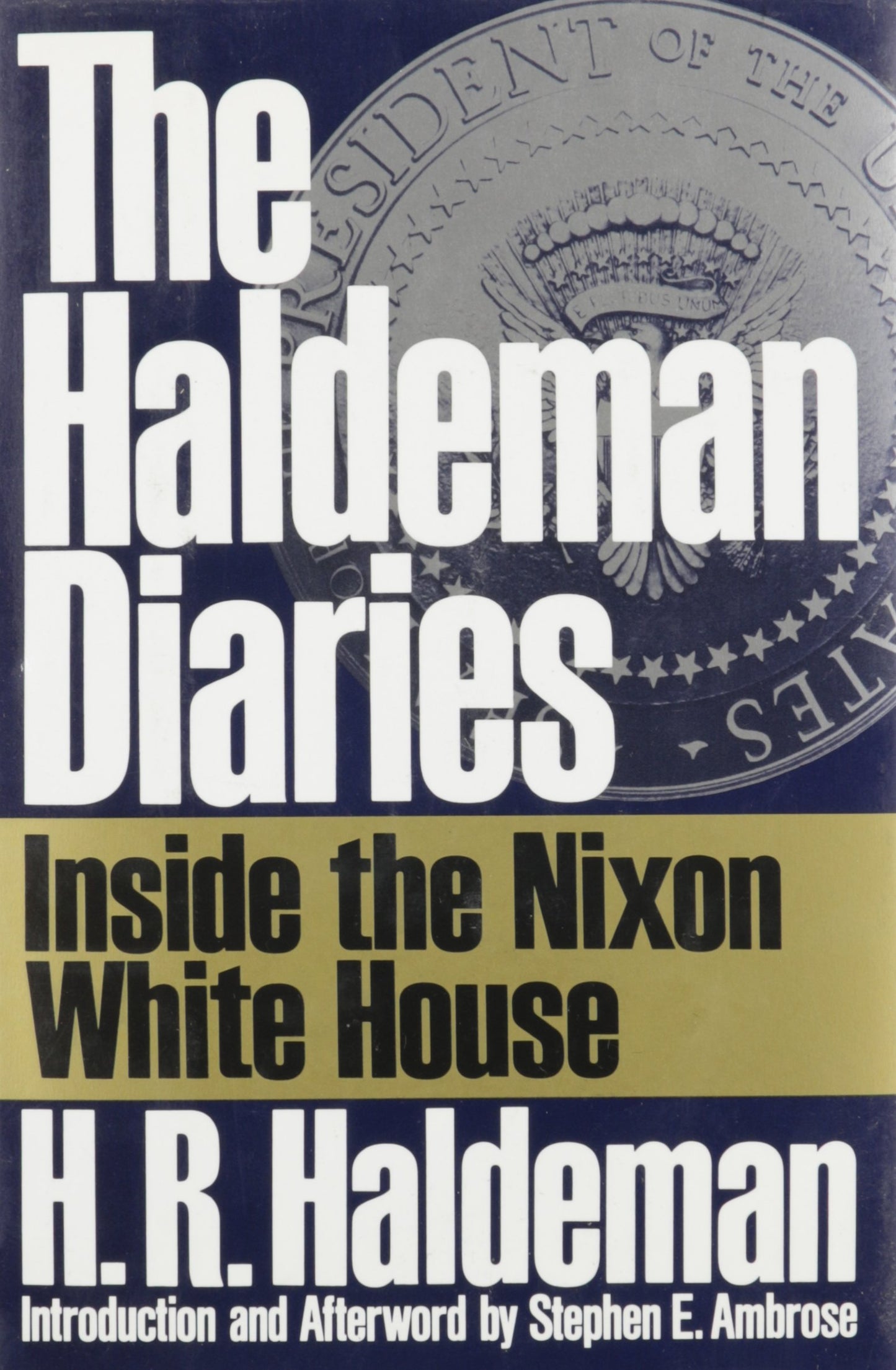 The Haldeman Diaries: Inside the Nixon White House book cover