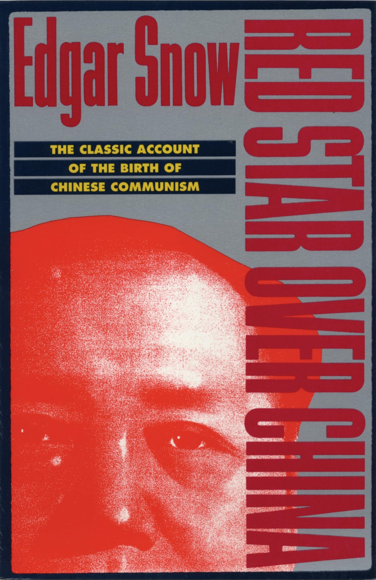 Red Star Over China: The Classic Account of the Birth of Chinese Communism (Rev and Enl) book cover