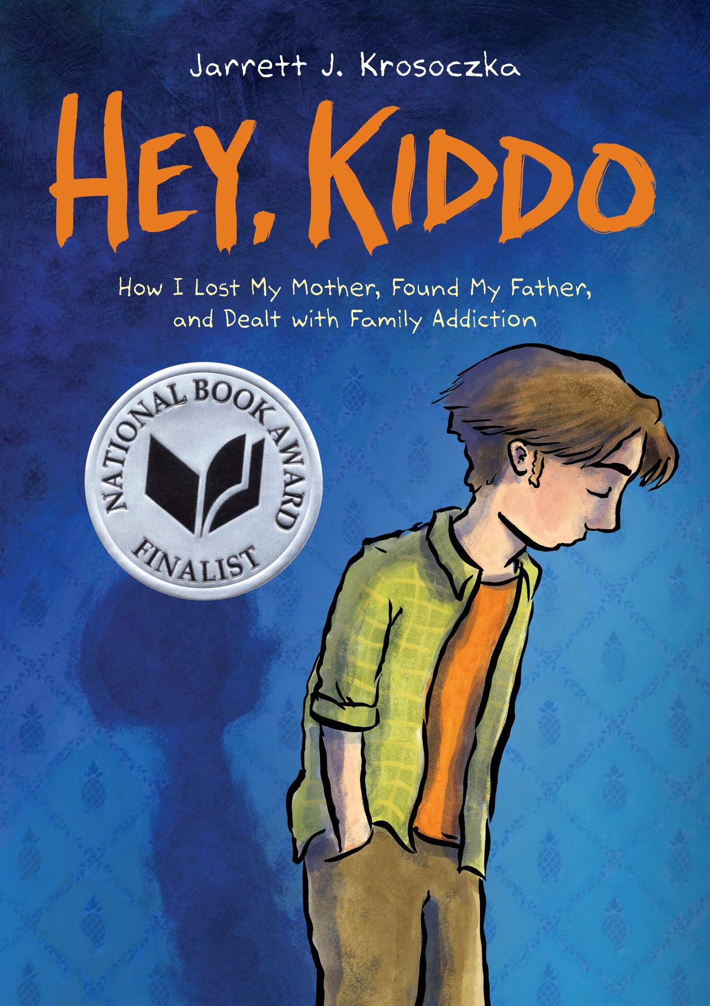 Hey, Kiddo: A Graphic Novel book cover