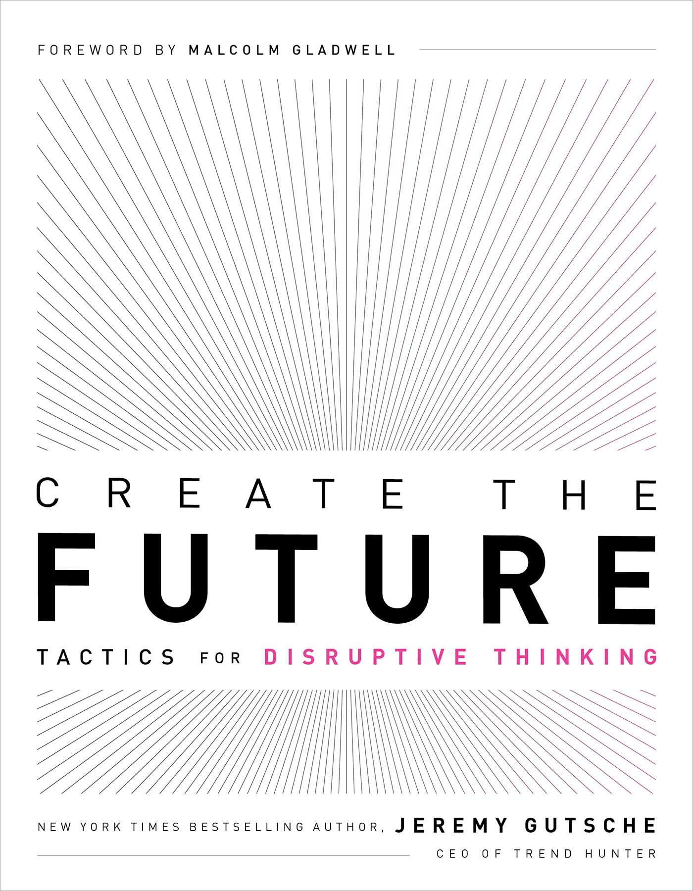 Create the Future: Tactics for Disruptive Thinking book cover