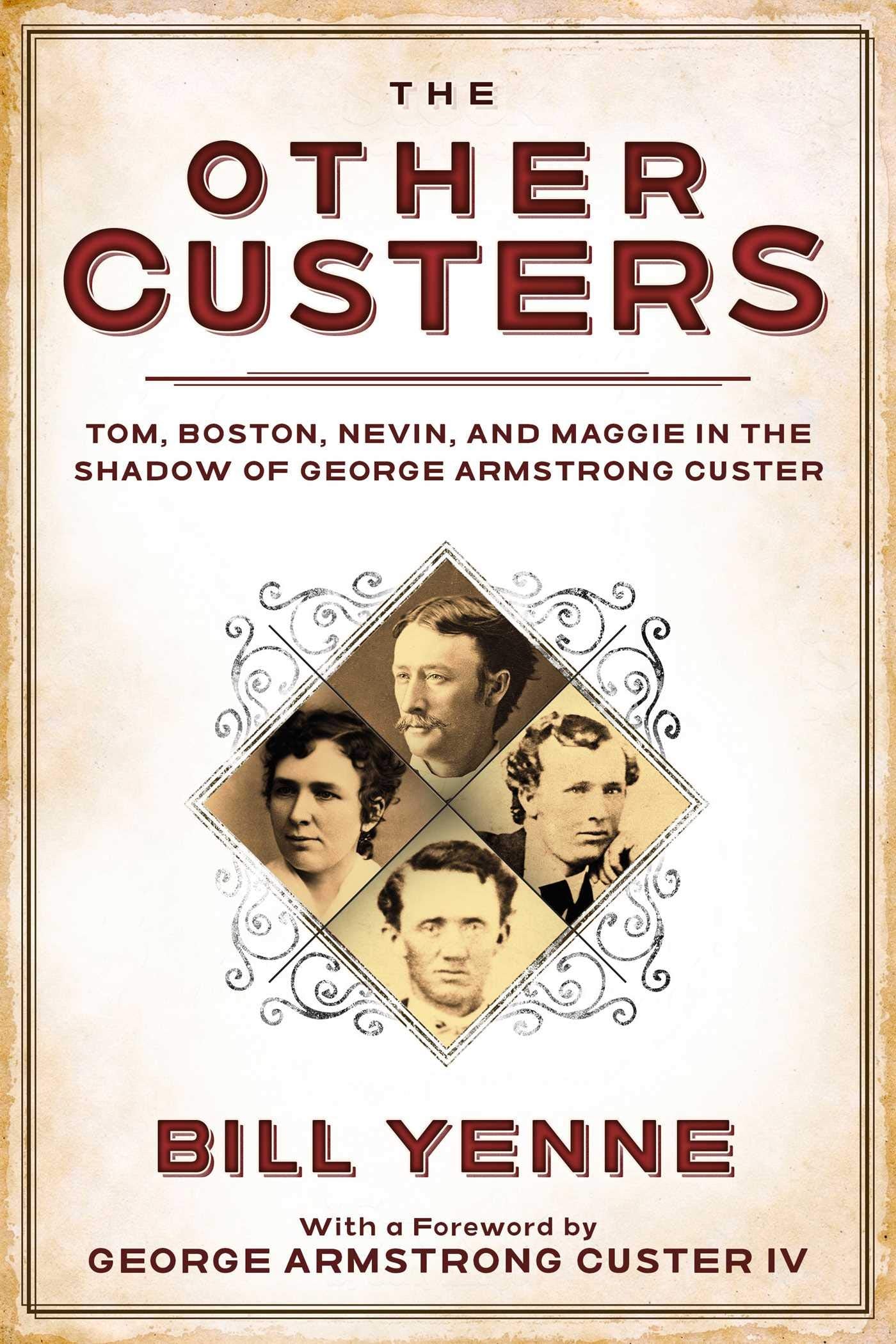 Other Custers: Tom, Boston, Nevin, and Maggie in the Shadow of George Armstrong Custer book cover