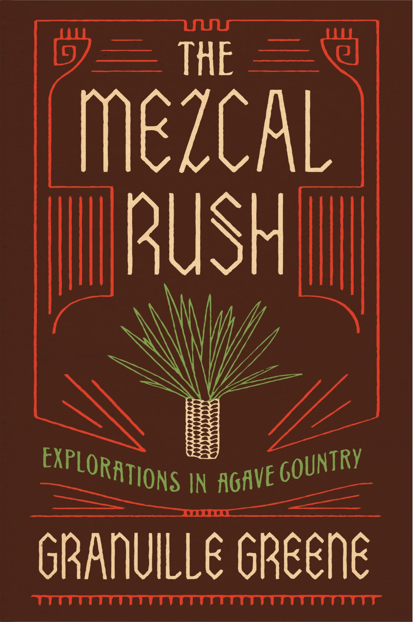 Mezcal Rush: Explorations in Agave Country book cover