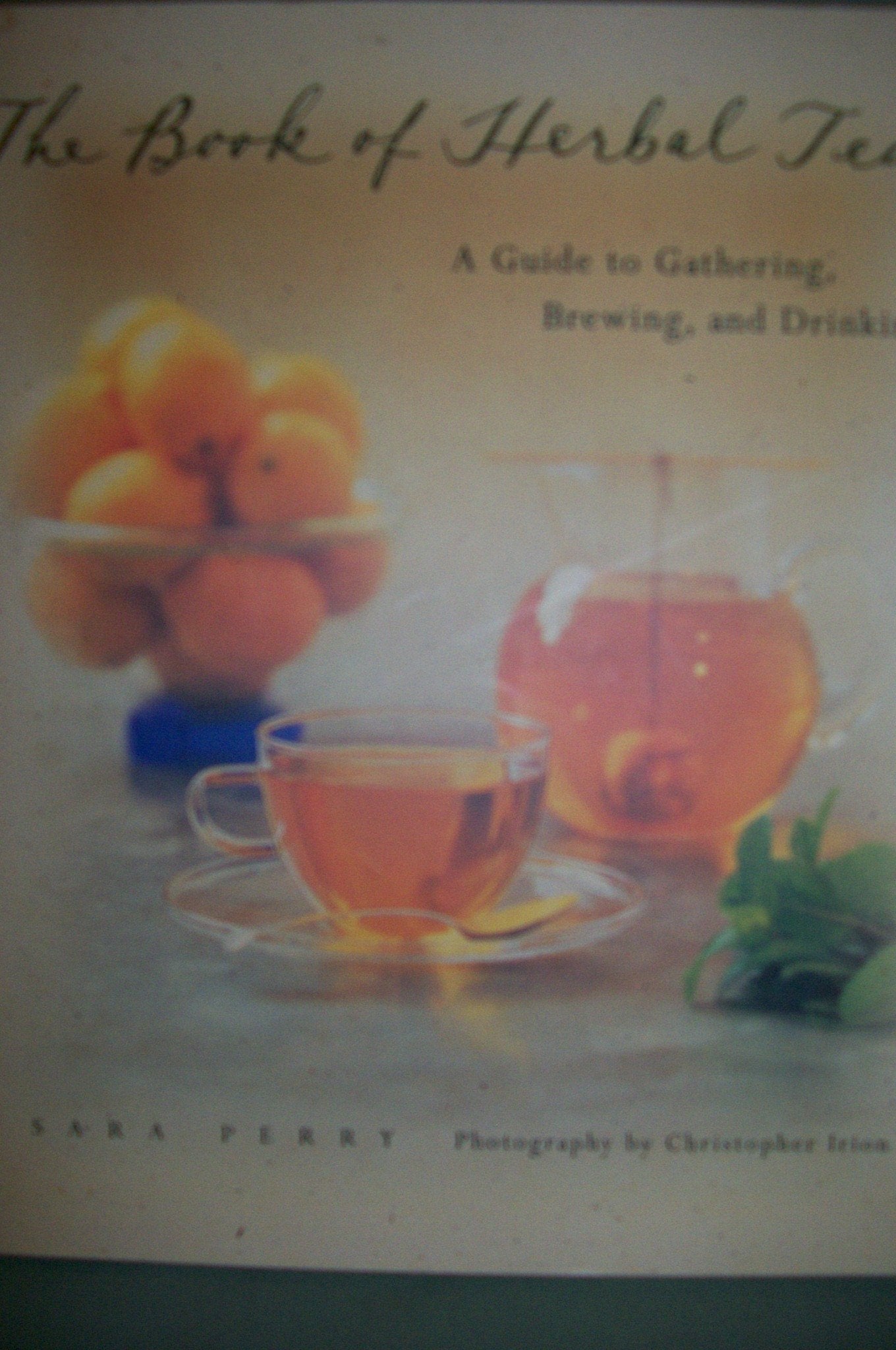 Book of Herbal Teas: A Guide to Gathering, Brewing, and Drinking book cover