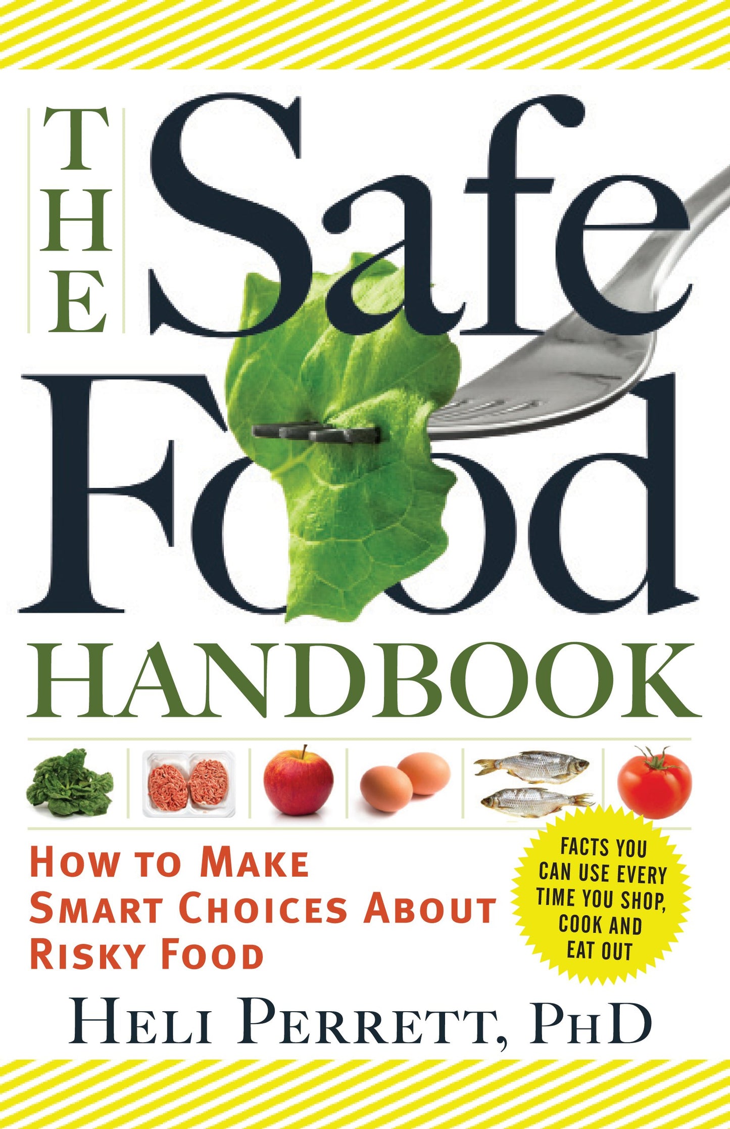 Safe Food Handbook: How to Make Smart Choices about Risky Food book cover