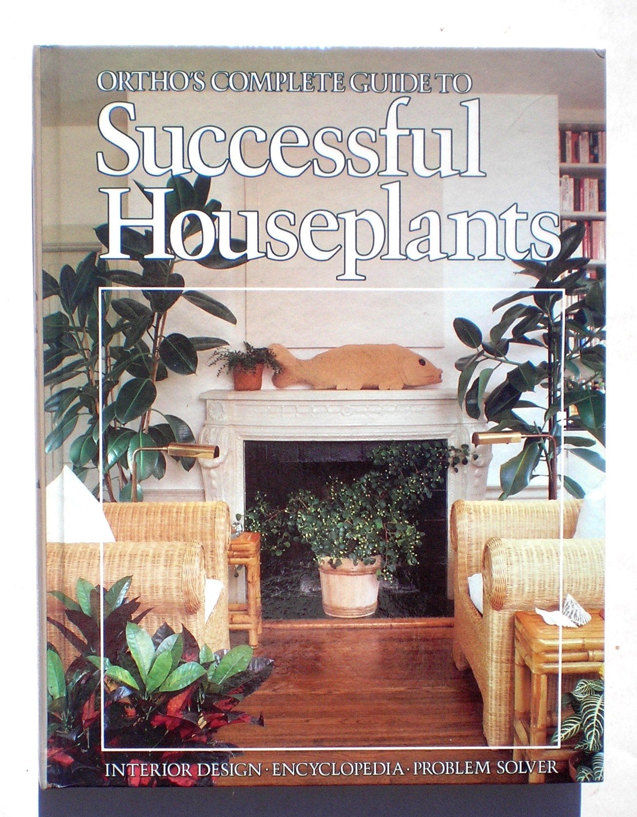 Ortho's Complete Guide to Successful Houseplants book cover