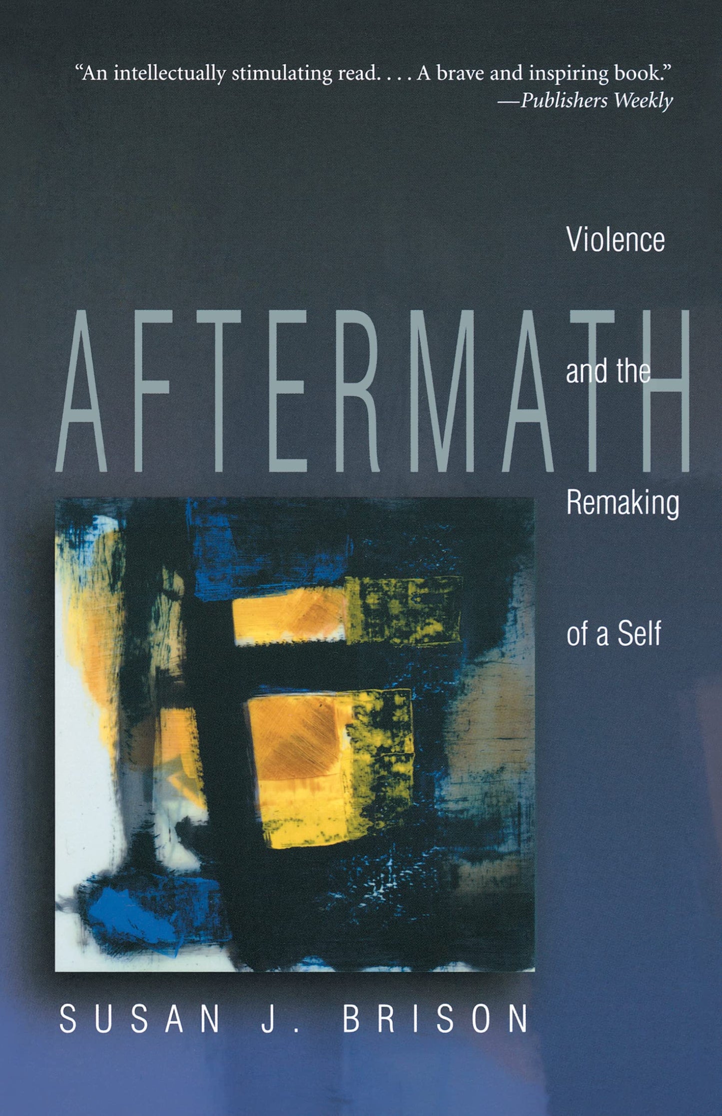 Aftermath: Violence and the Remaking of a Self book cover