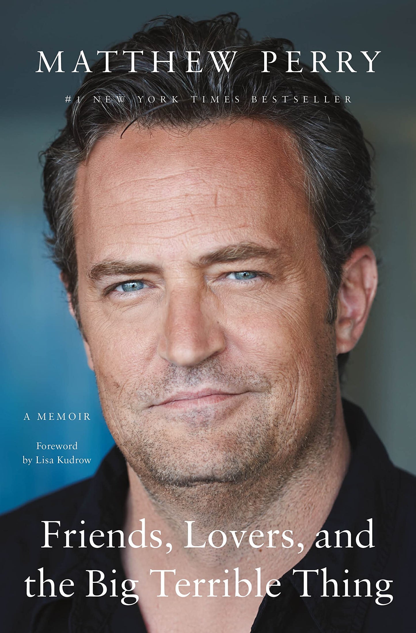 Friends, Lovers, and the Big Terrible Thing: A Memoir book cover