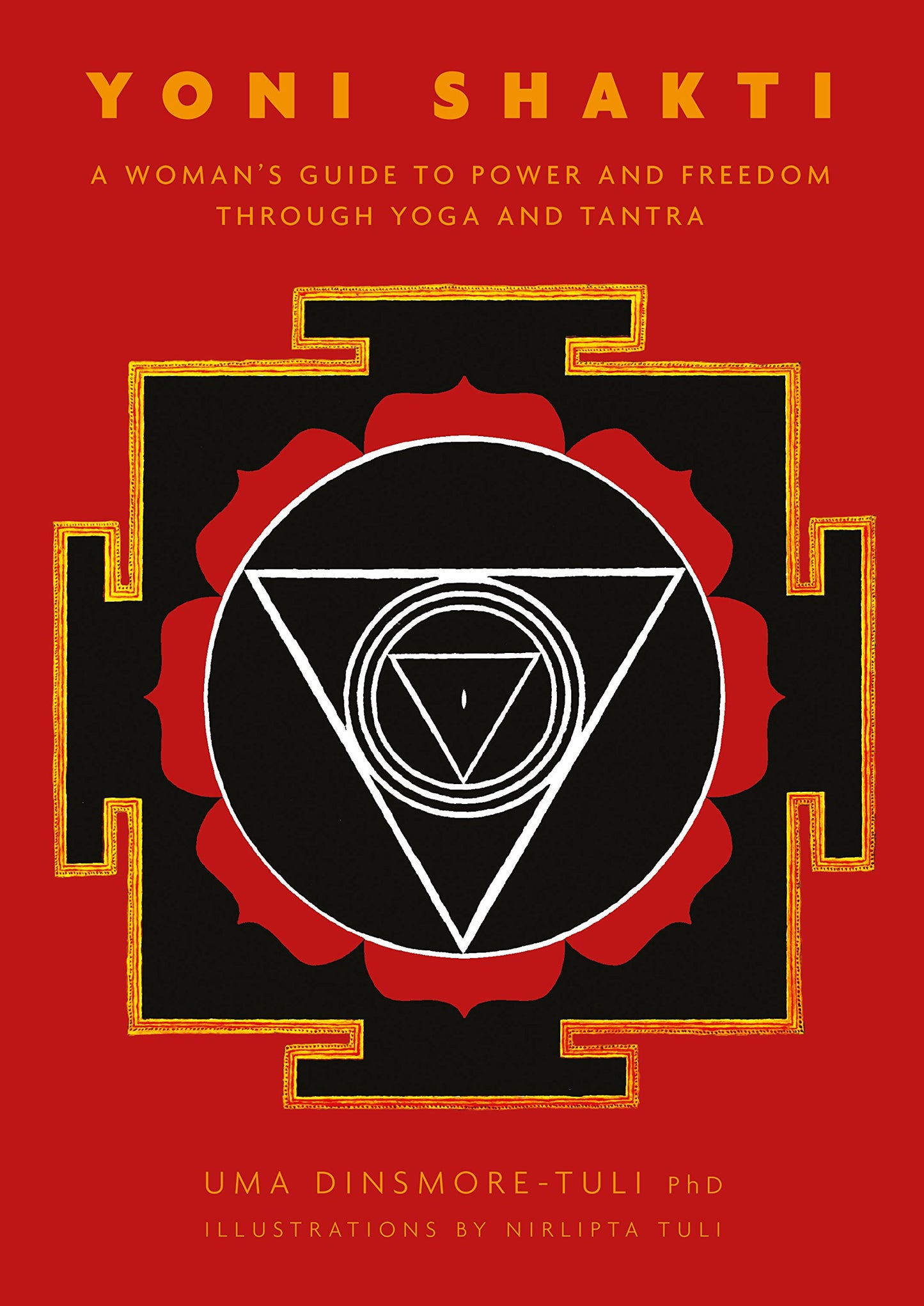 Yoni Shakti: A Woman's Guide to Power and Freedom Through Yoga and Tantra book cover
