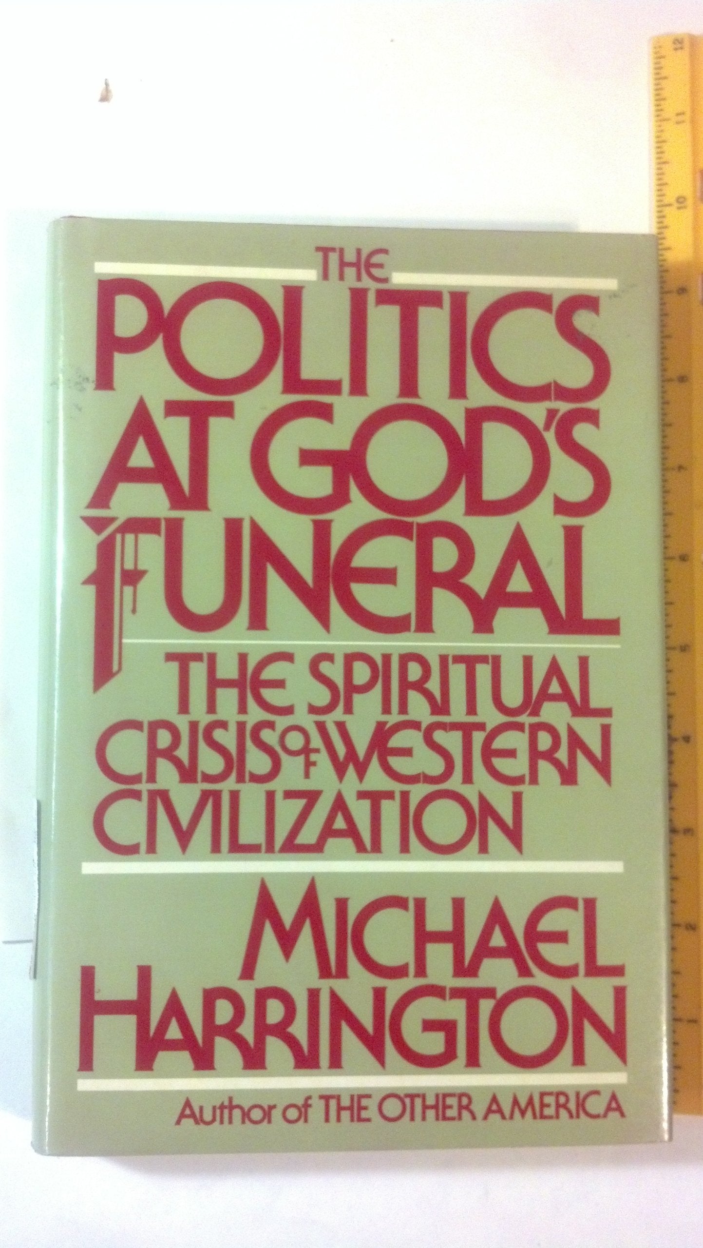 Politics at God's Funeral: The Spiritual Crisis of Western Civilization book cover