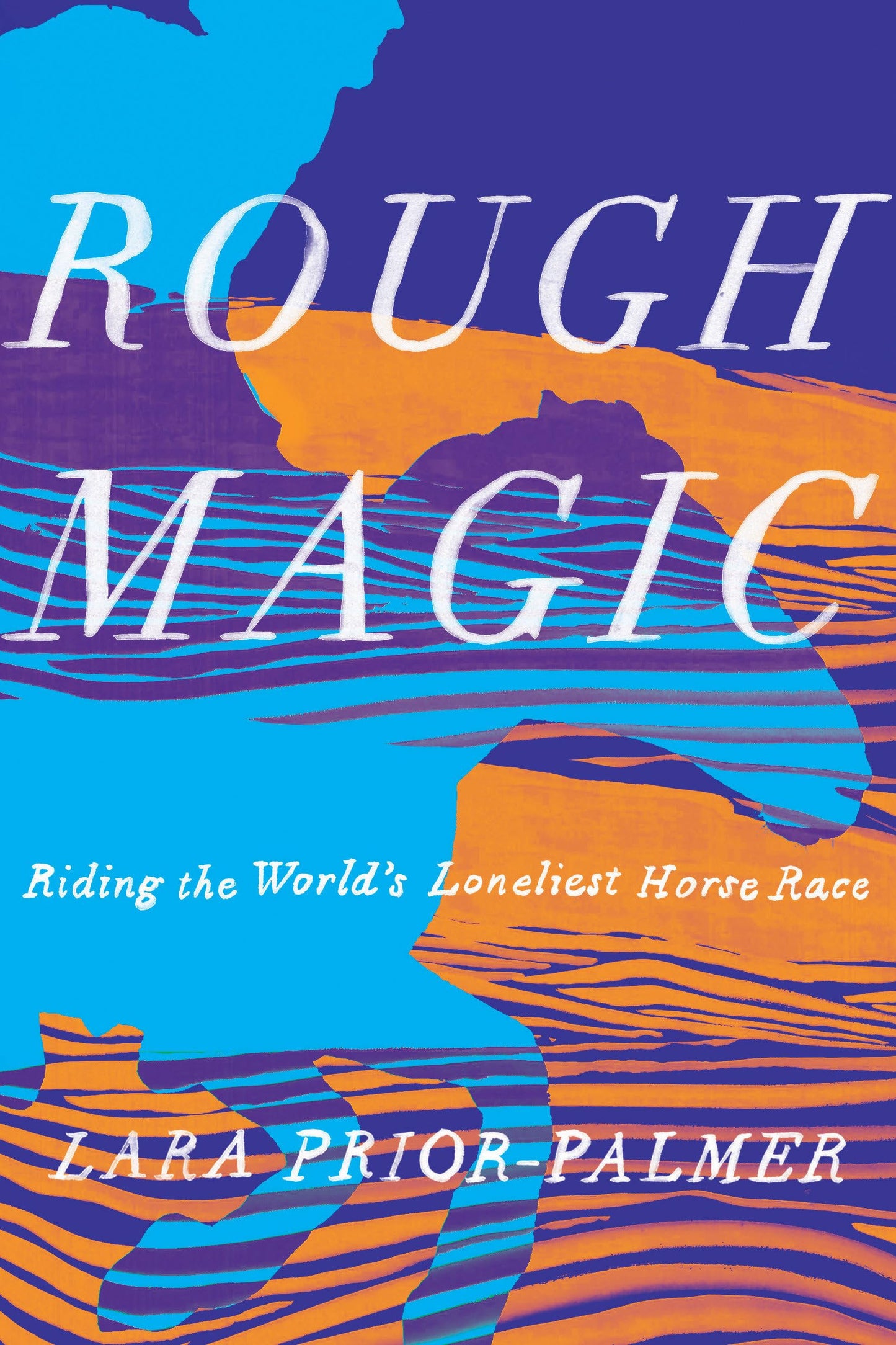 Rough Magic: Riding the World's Loneliest Horse Race book cover