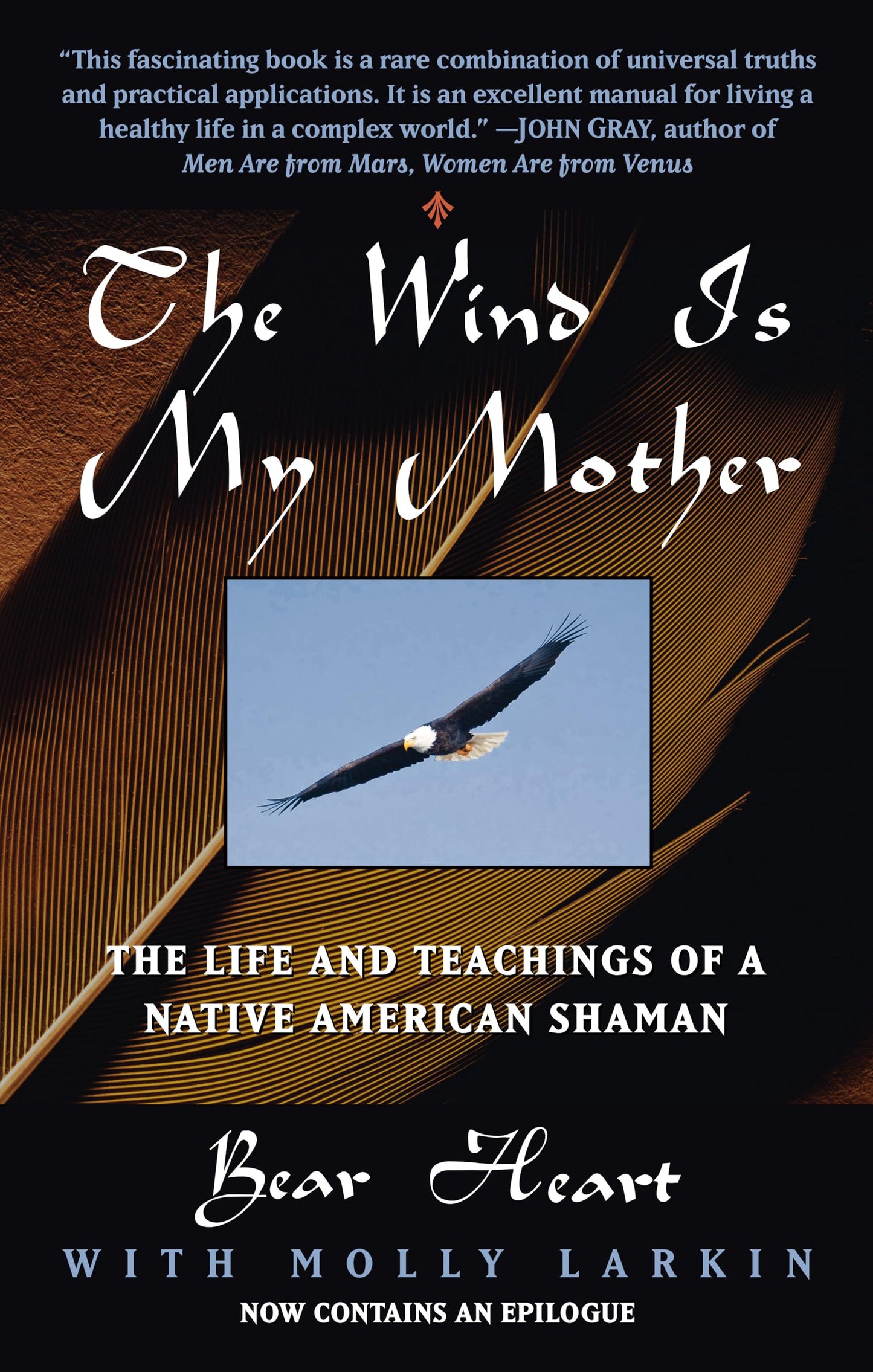 Wind Is My Mother: The Life and Teachings of a Native American Shaman