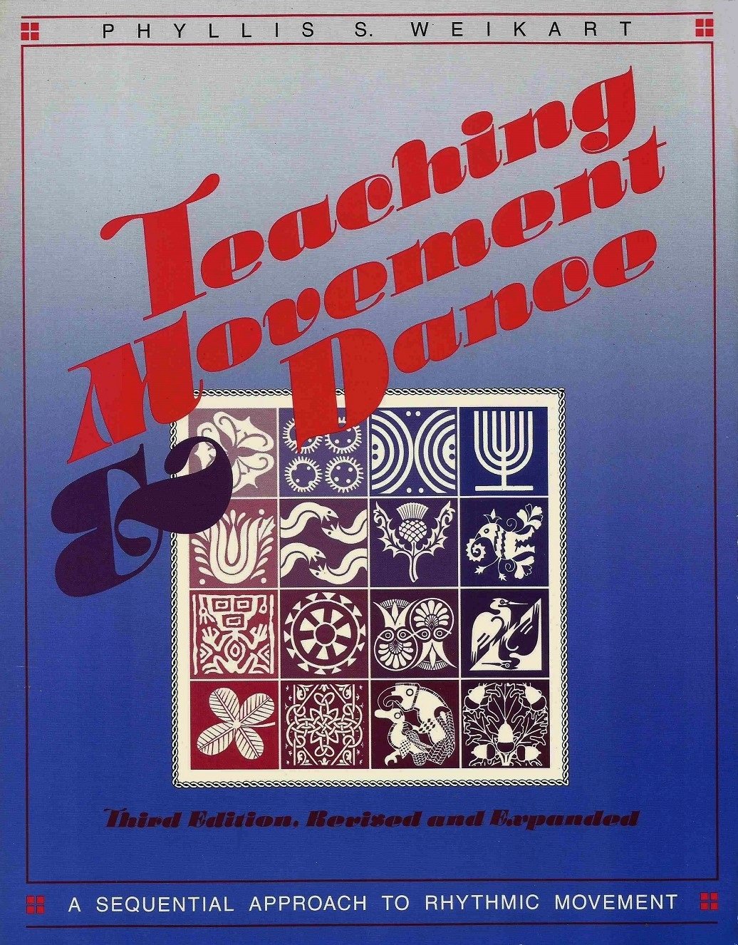 Teaching Movement & Dance: A Sequential Approach to Rhythmic Movement (Compl Rev & Exp) book cover