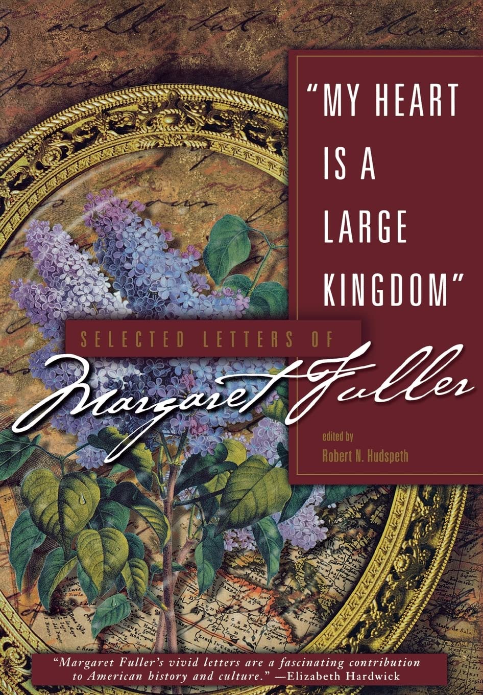 My Heart Is a Large Kingdom: Selected Letters of Margaret Fuller book cover