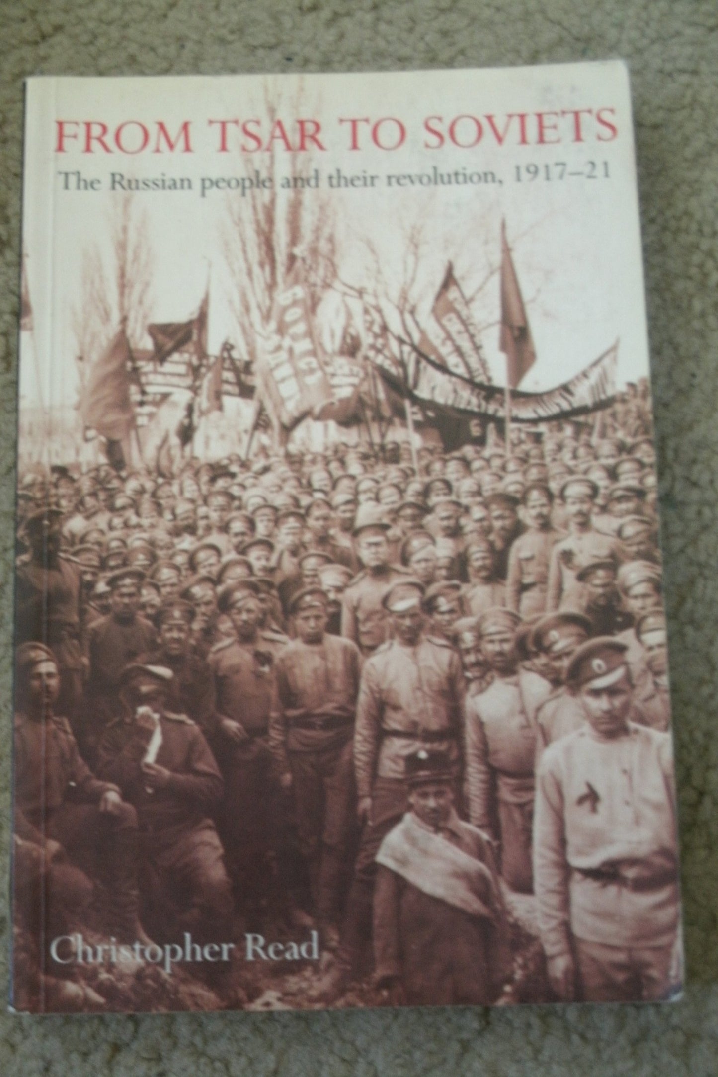 From Tsar to Soviets: The Russian People and Their Revolution, 1917-21 book cover
