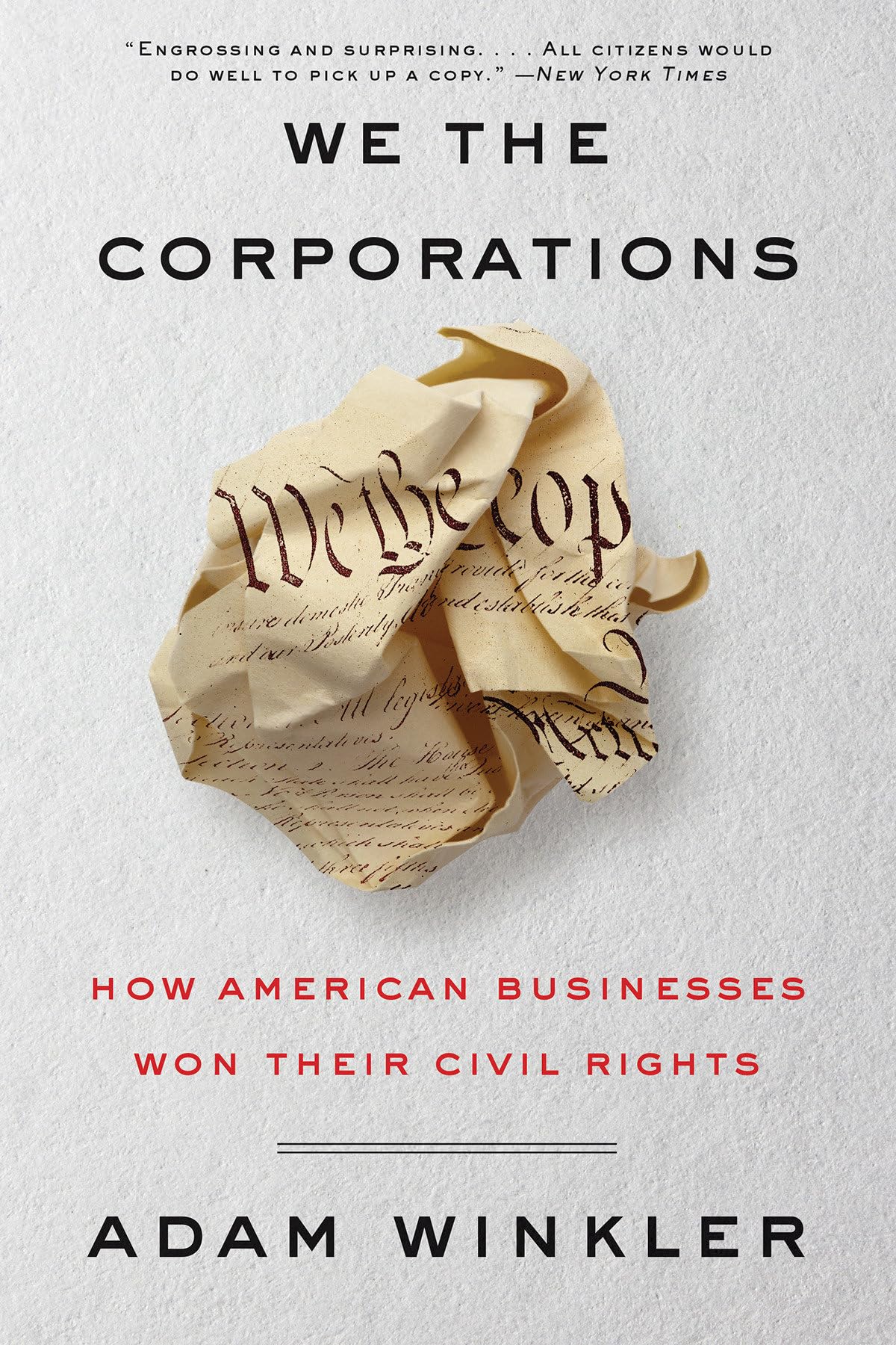 We the Corporations: How American Businesses Won Their Civil Rights book cover