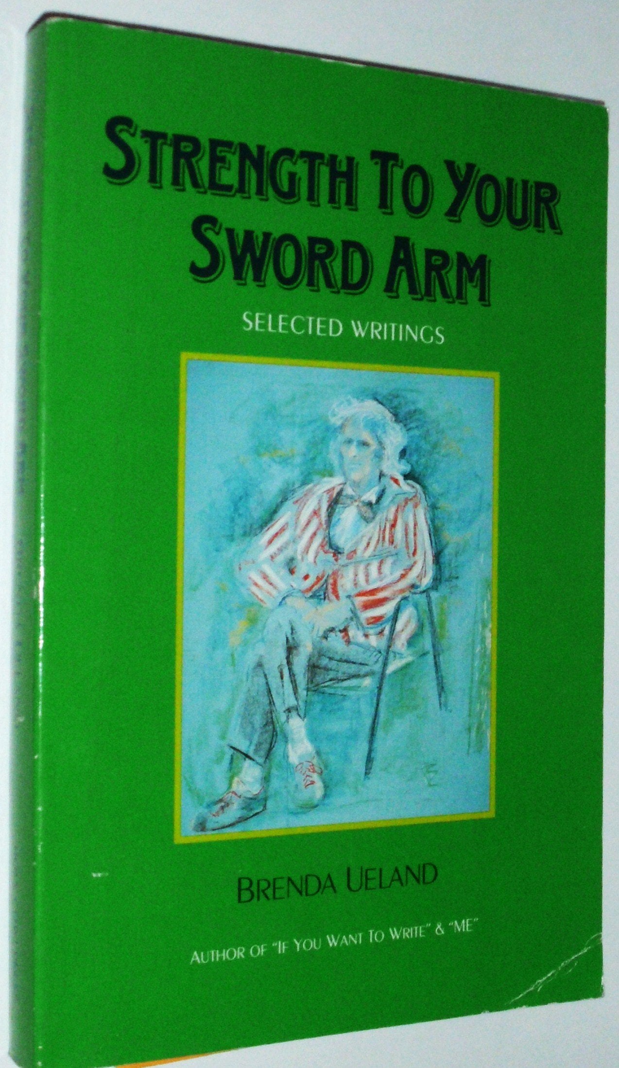 Strength to Your Sword Arm: Selected Writings book cover
