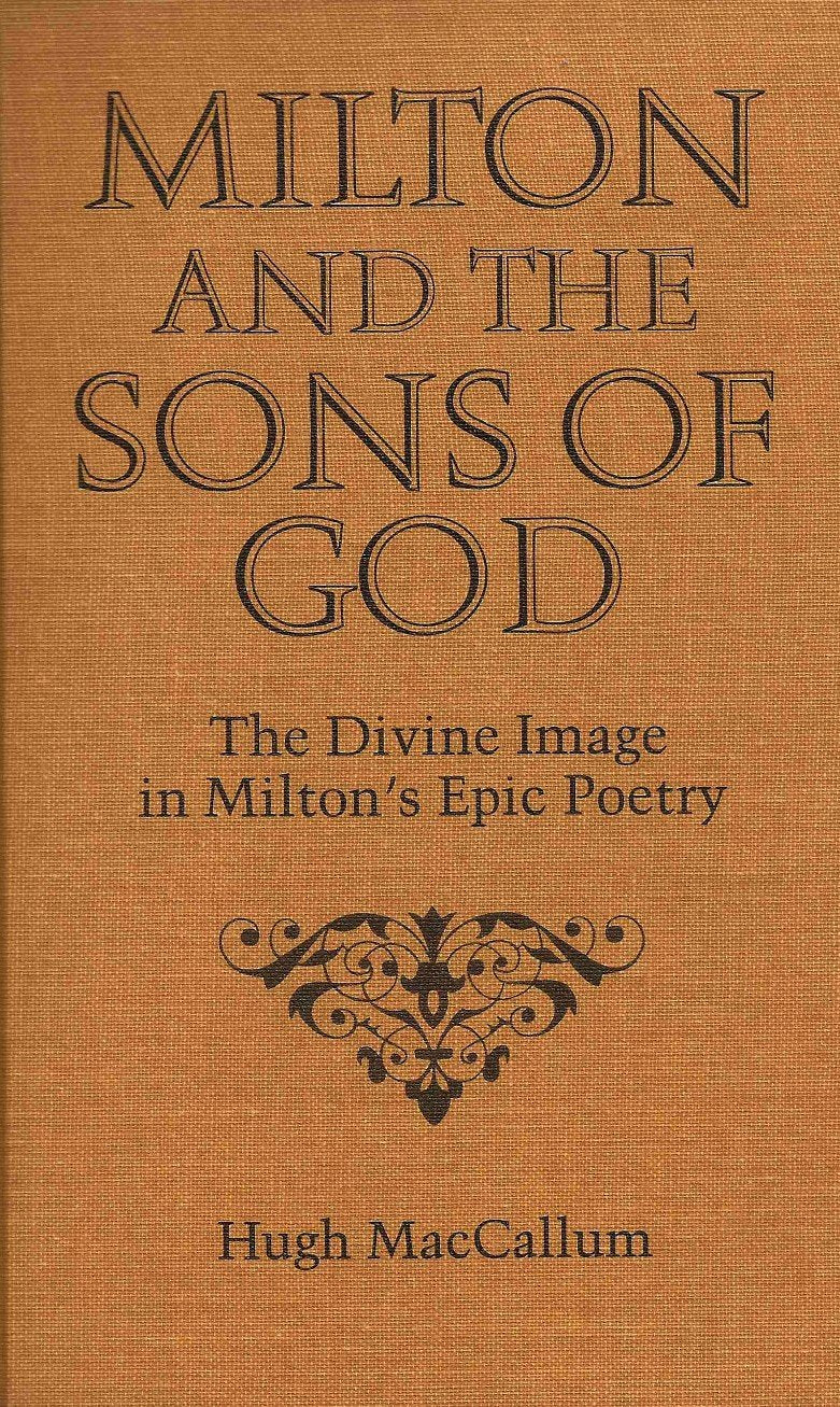 Milton and the Sons of God: The Divine Image in Milton's Epic Poetry
