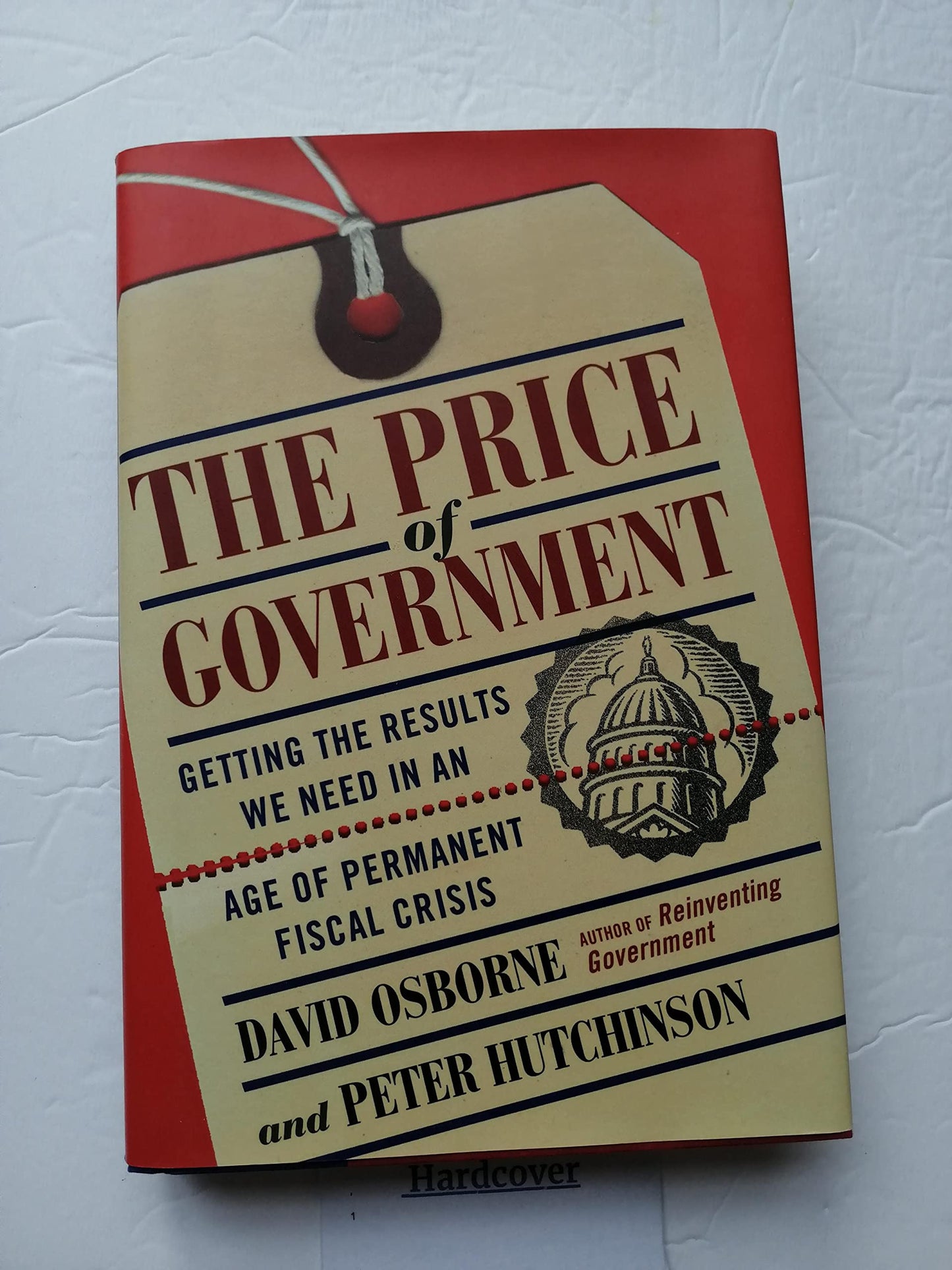 Price of Government: Getting the Results We Need in an Age of Permanent Fiscal Crisis book cover