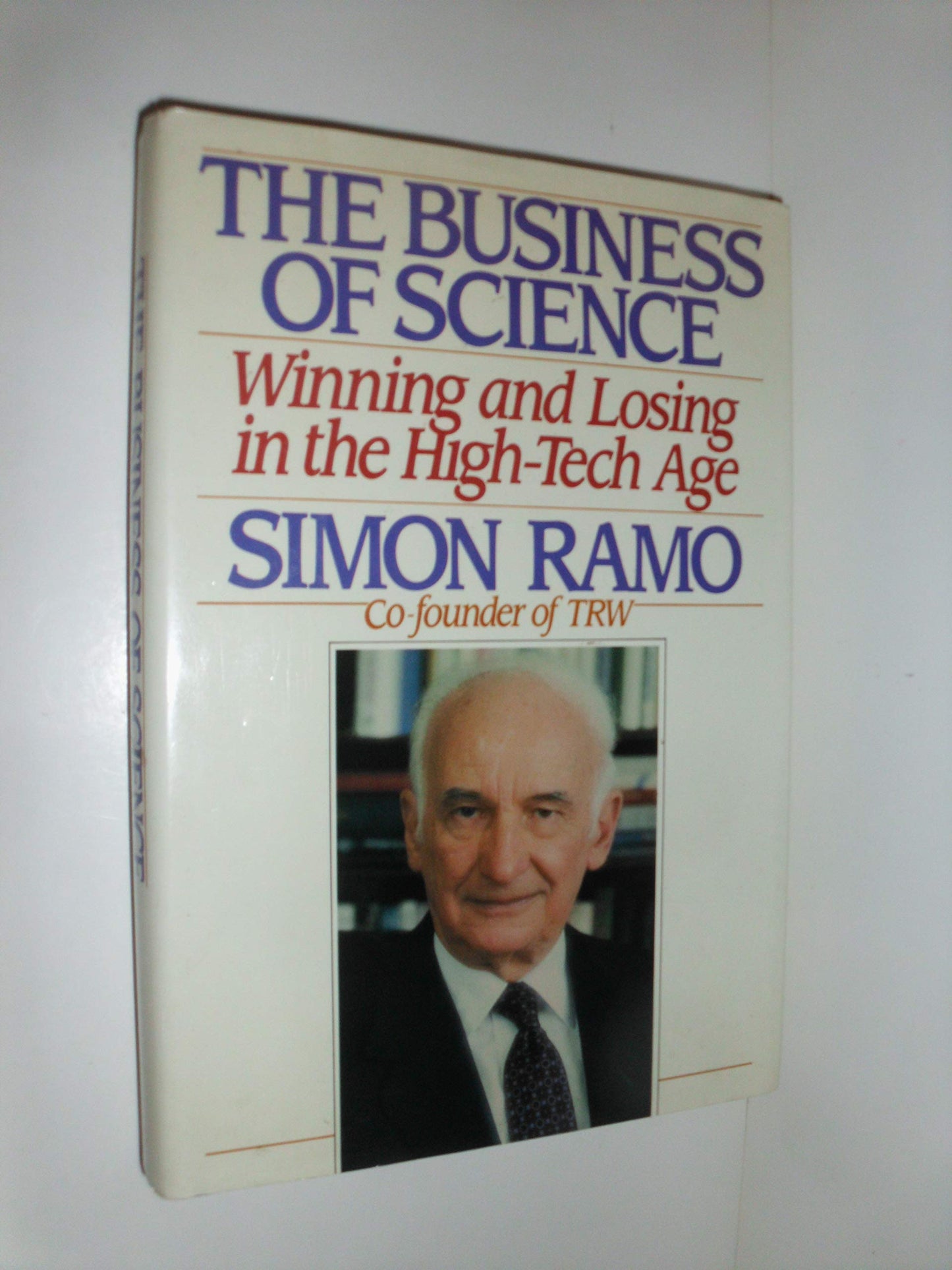 Business of Science: Winning and Losing in the High-Tech Age book cover