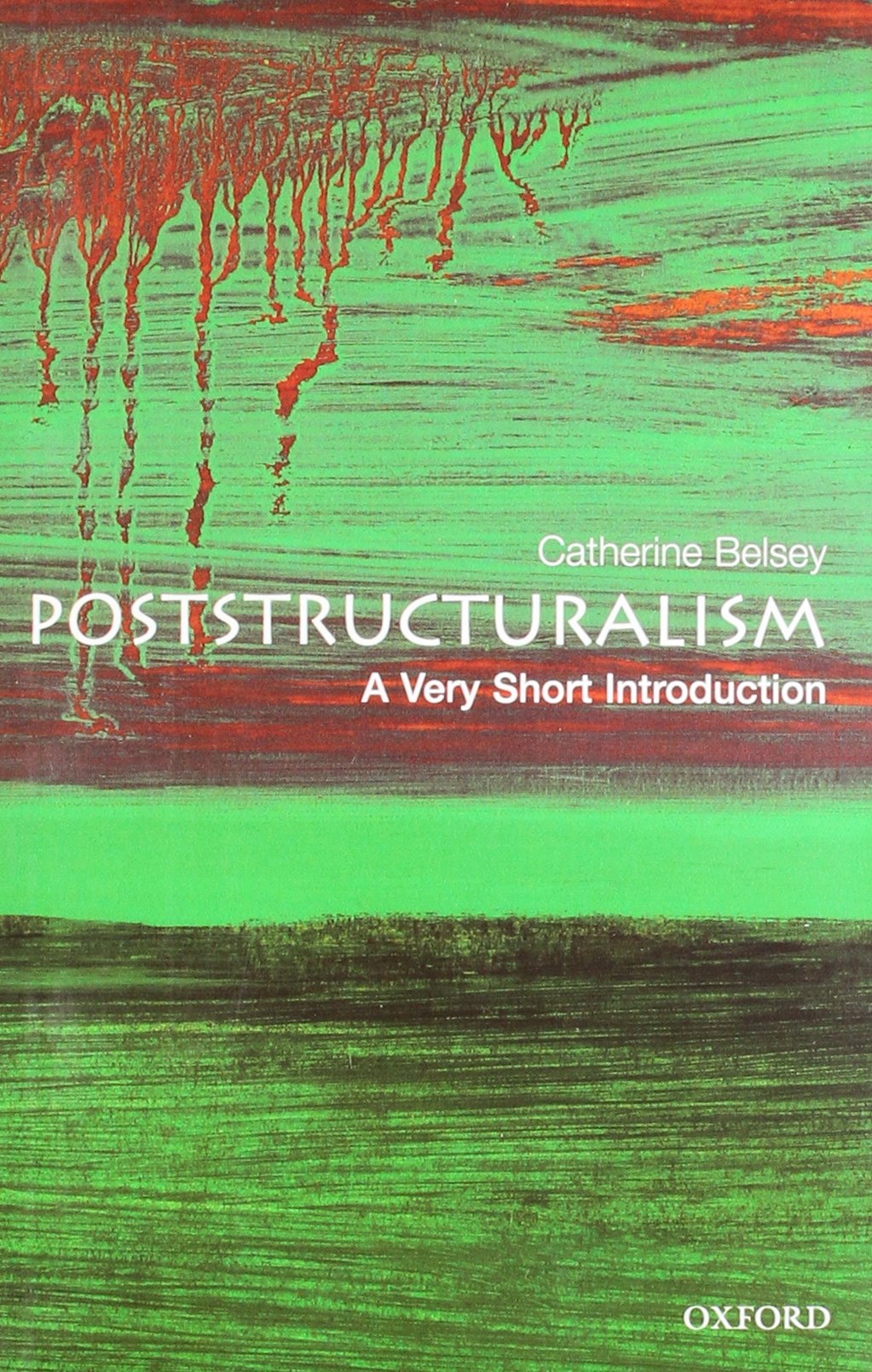Poststructuralism: A Very Short Introduction