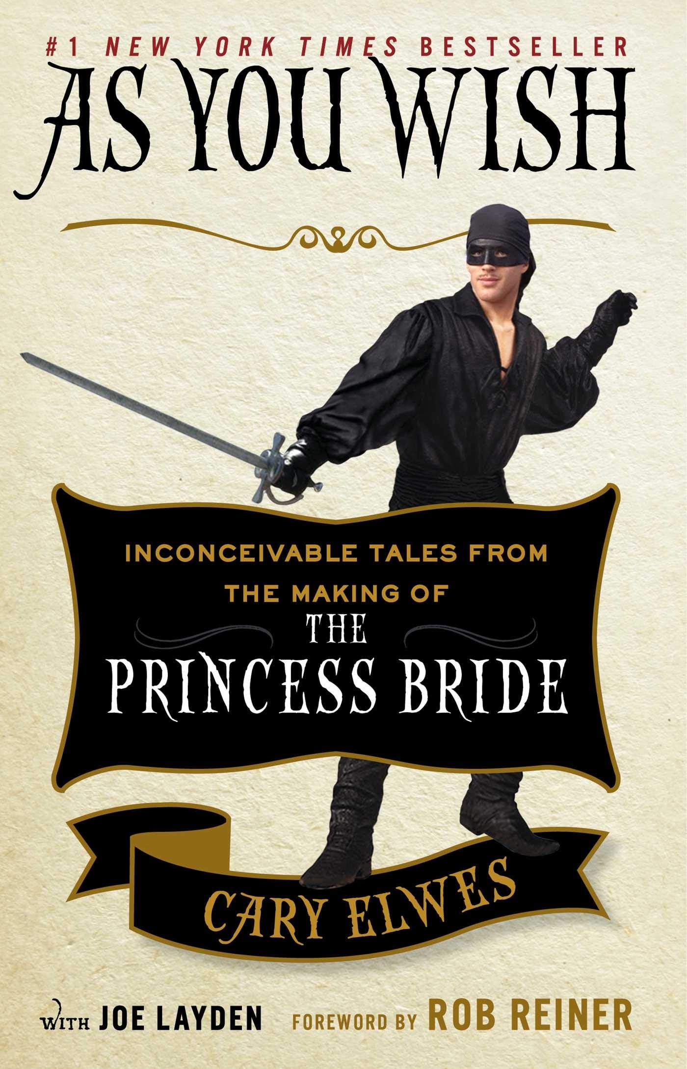 As You Wish: Inconceivable Tales from the Making of the Princess Bride book cover