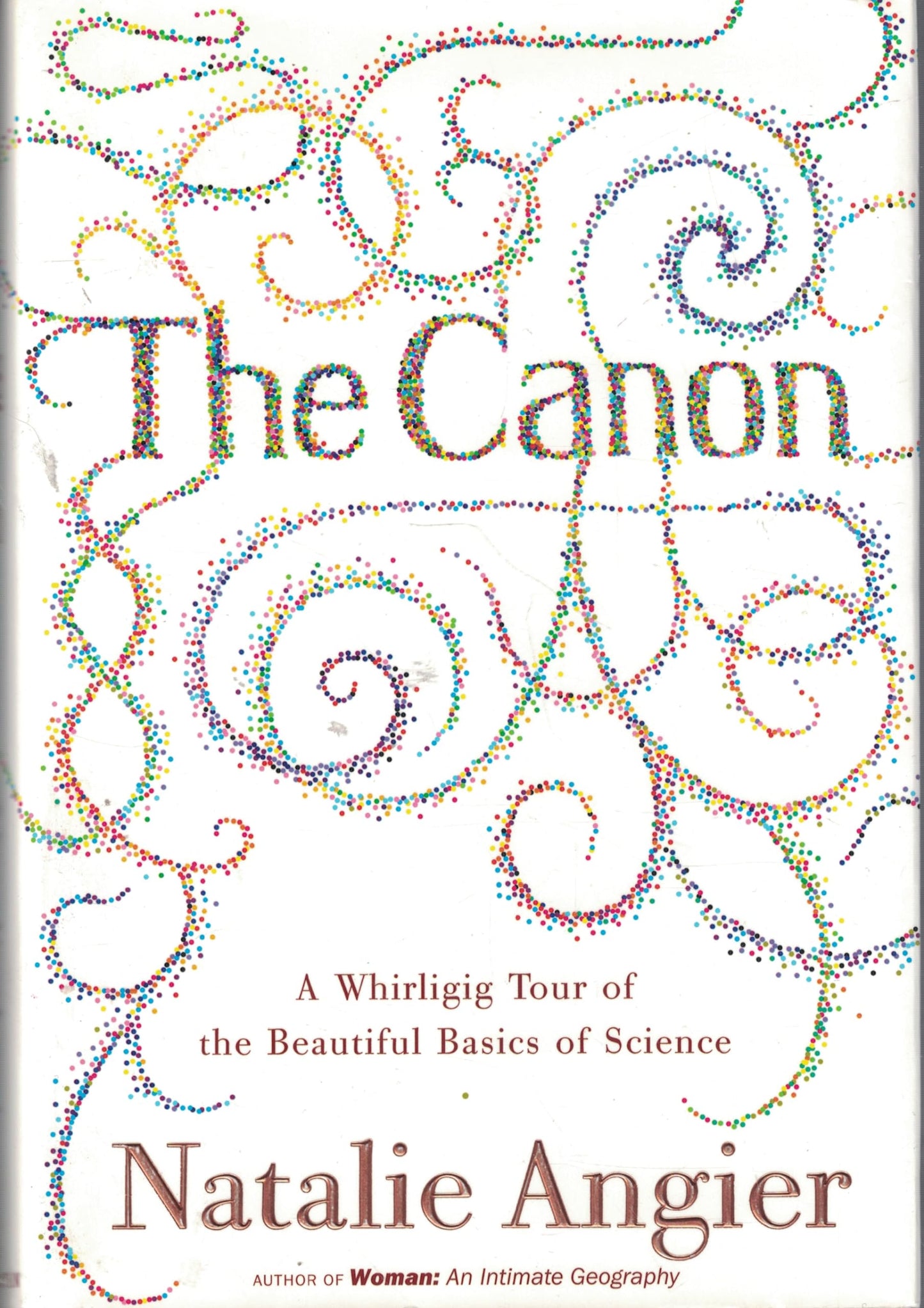 Canon: A Whirligig Tour of the Beautiful Basics of Science