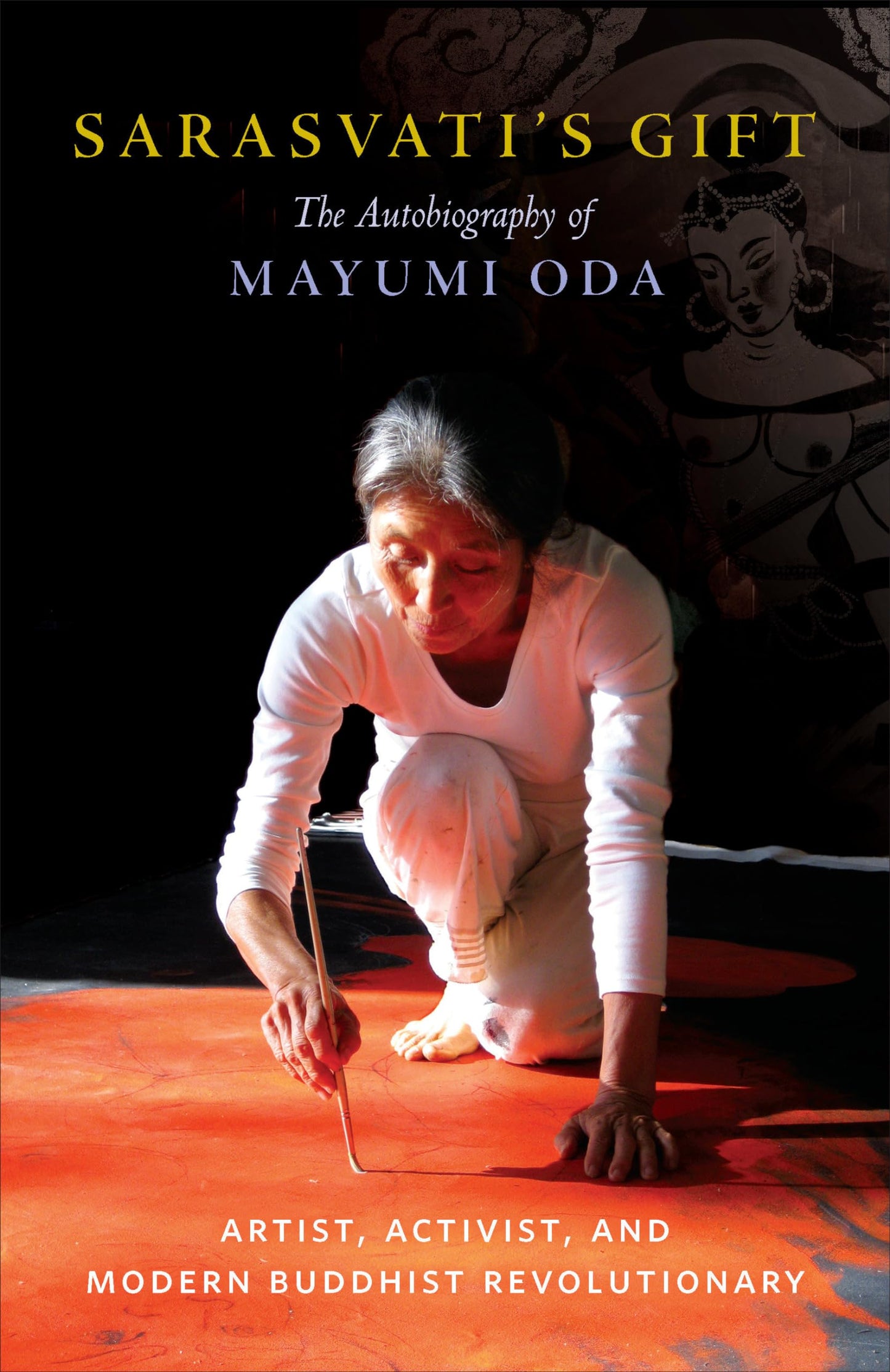 Sarasvati's Gift: The Autobiography of Mayumi Oda--Artist, Activist, and Modern Buddhist Revolutionary book cover