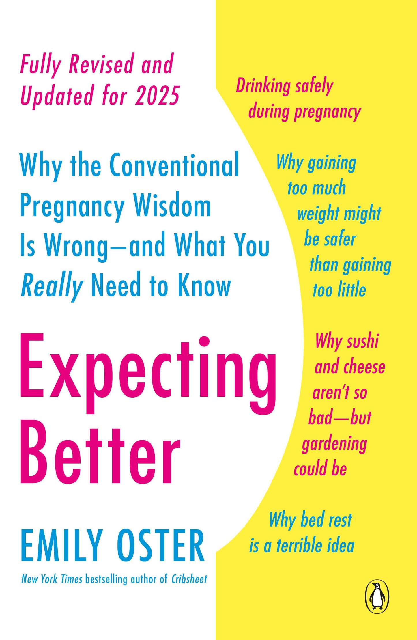 Expecting Better: Why the Conventional Pregnancy Wisdom Is Wrong--and What You Really Need to Know book cover
