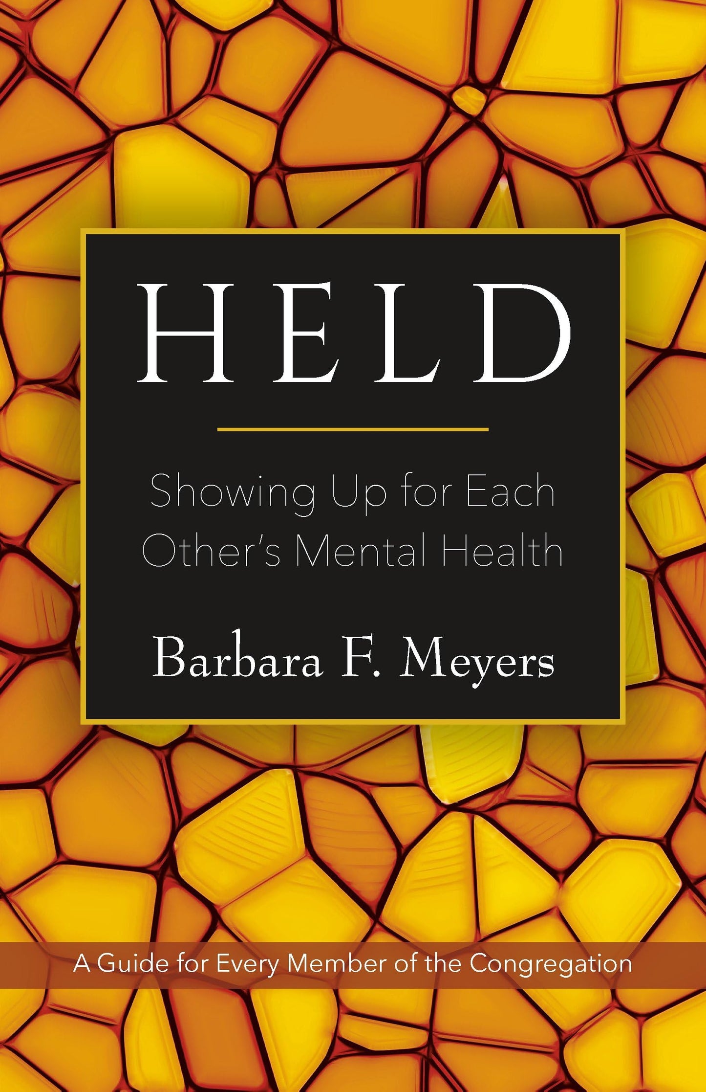 Held: Showing Up for Each Other's Mental Health: A Guide for Every Member of the Congregation book cover