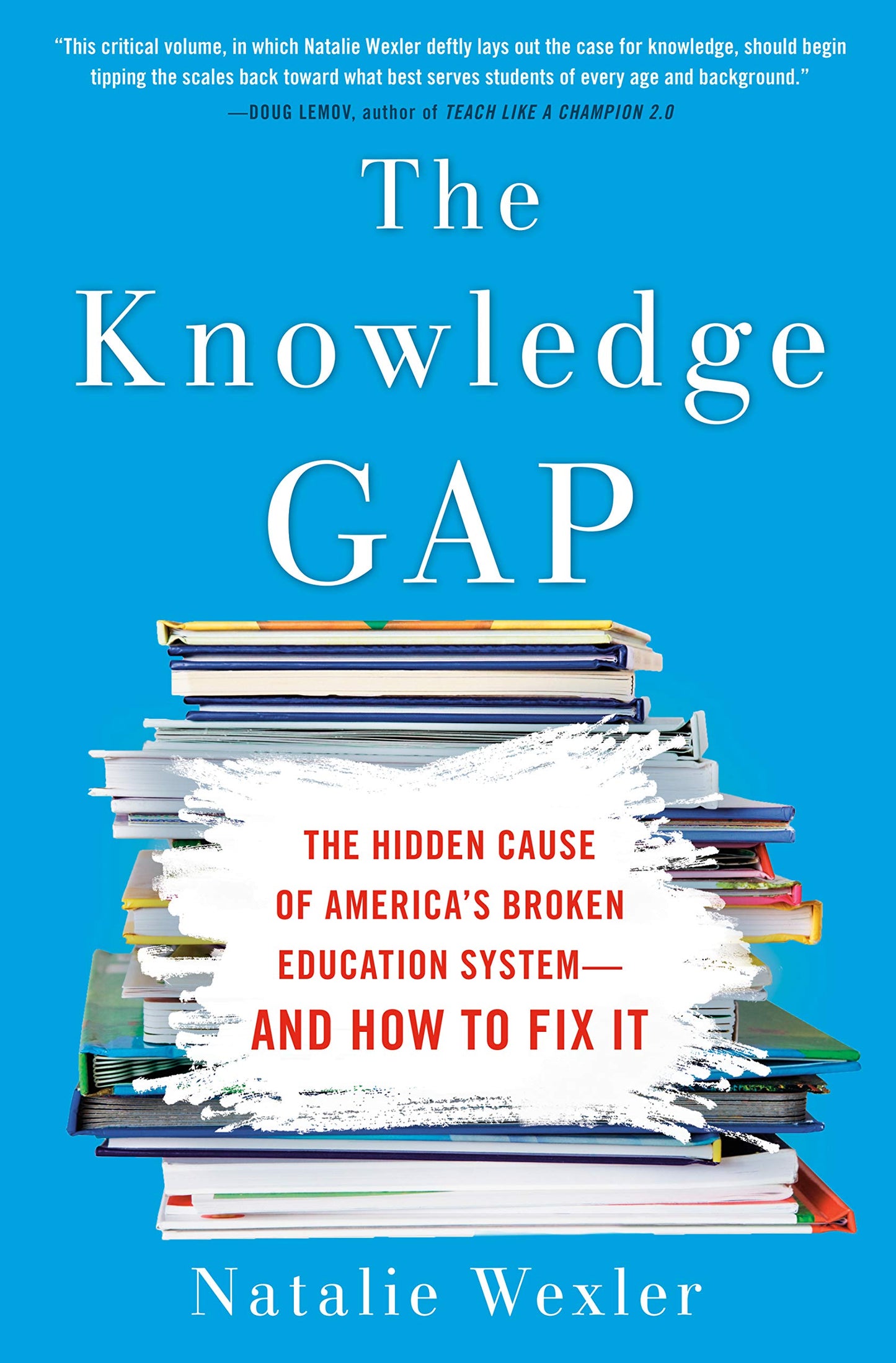 Knowledge Gap: The Hidden Cause of America's Broken Education System--And How to Fix It book cover