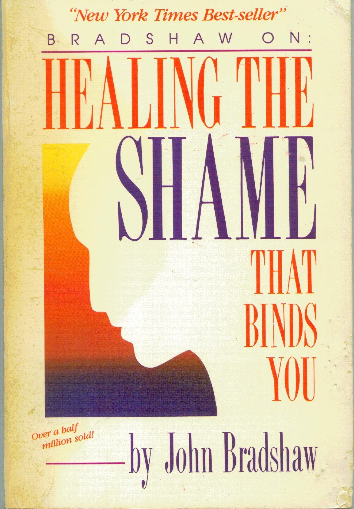 Healing the Shame That Binds You book cover