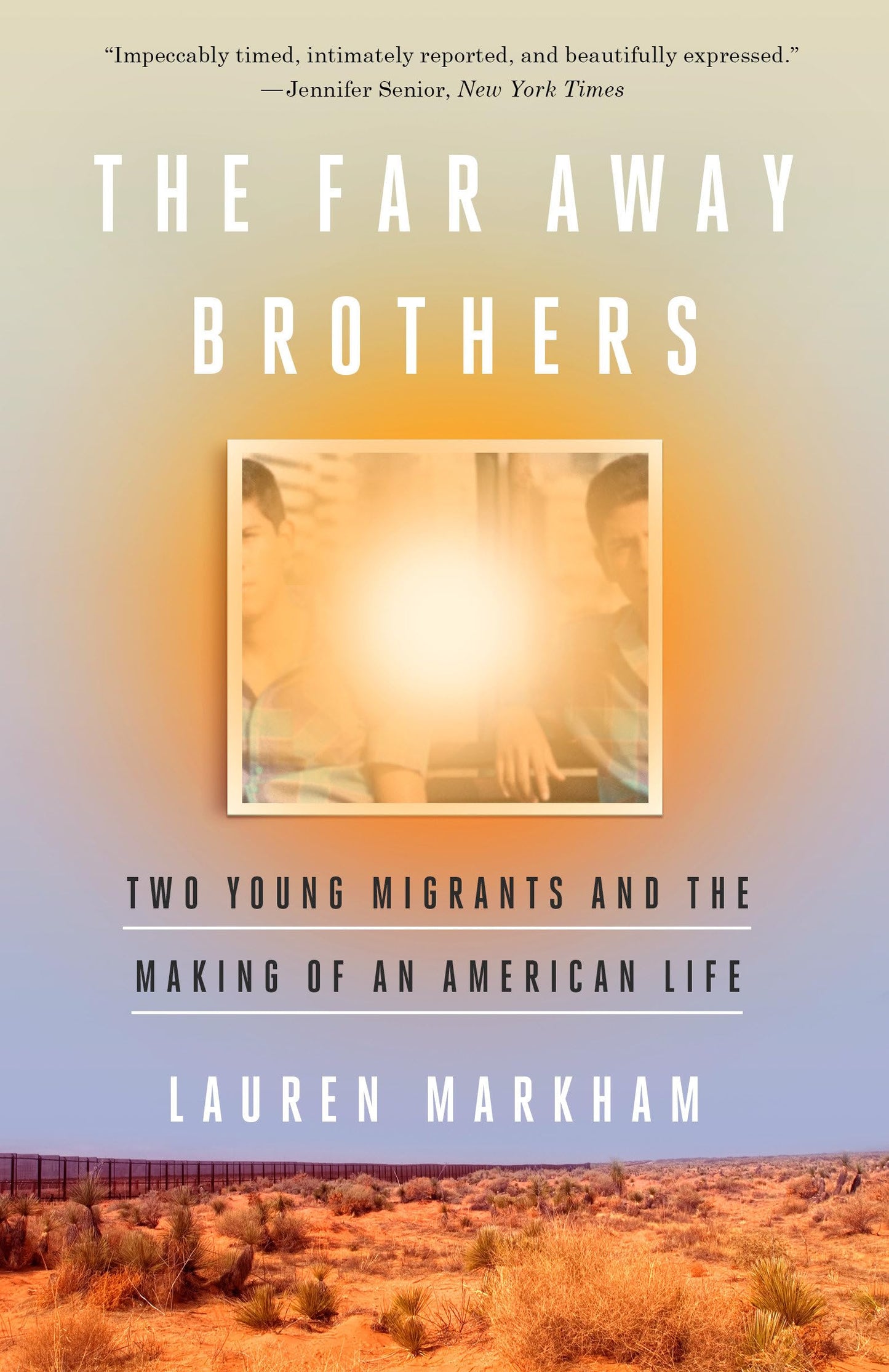 Far Away Brothers: Two Young Migrants and the Making of an American Life book cover