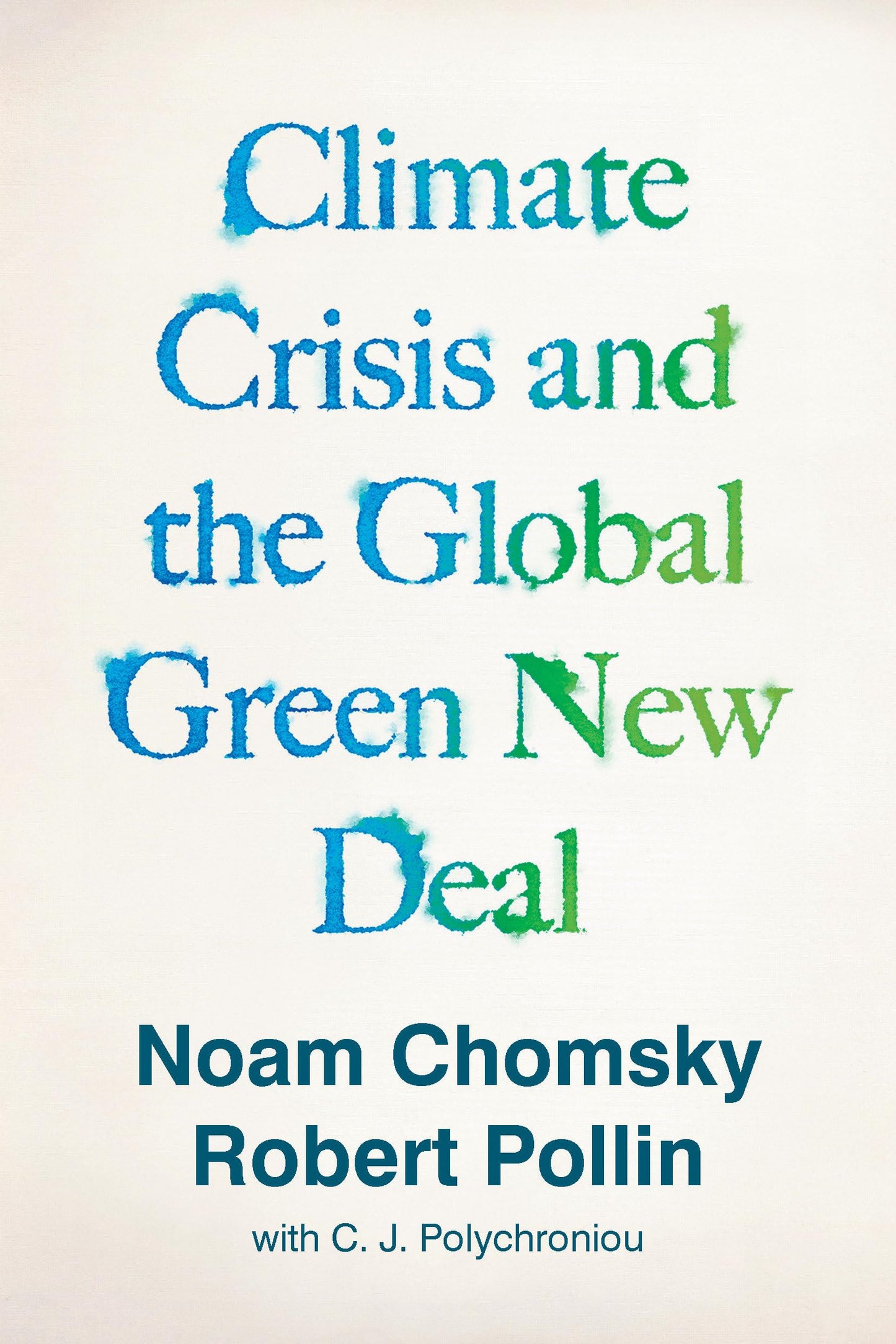 Climate Crisis and the Global Green New Deal: The Political Economy of Saving the Planet book cover