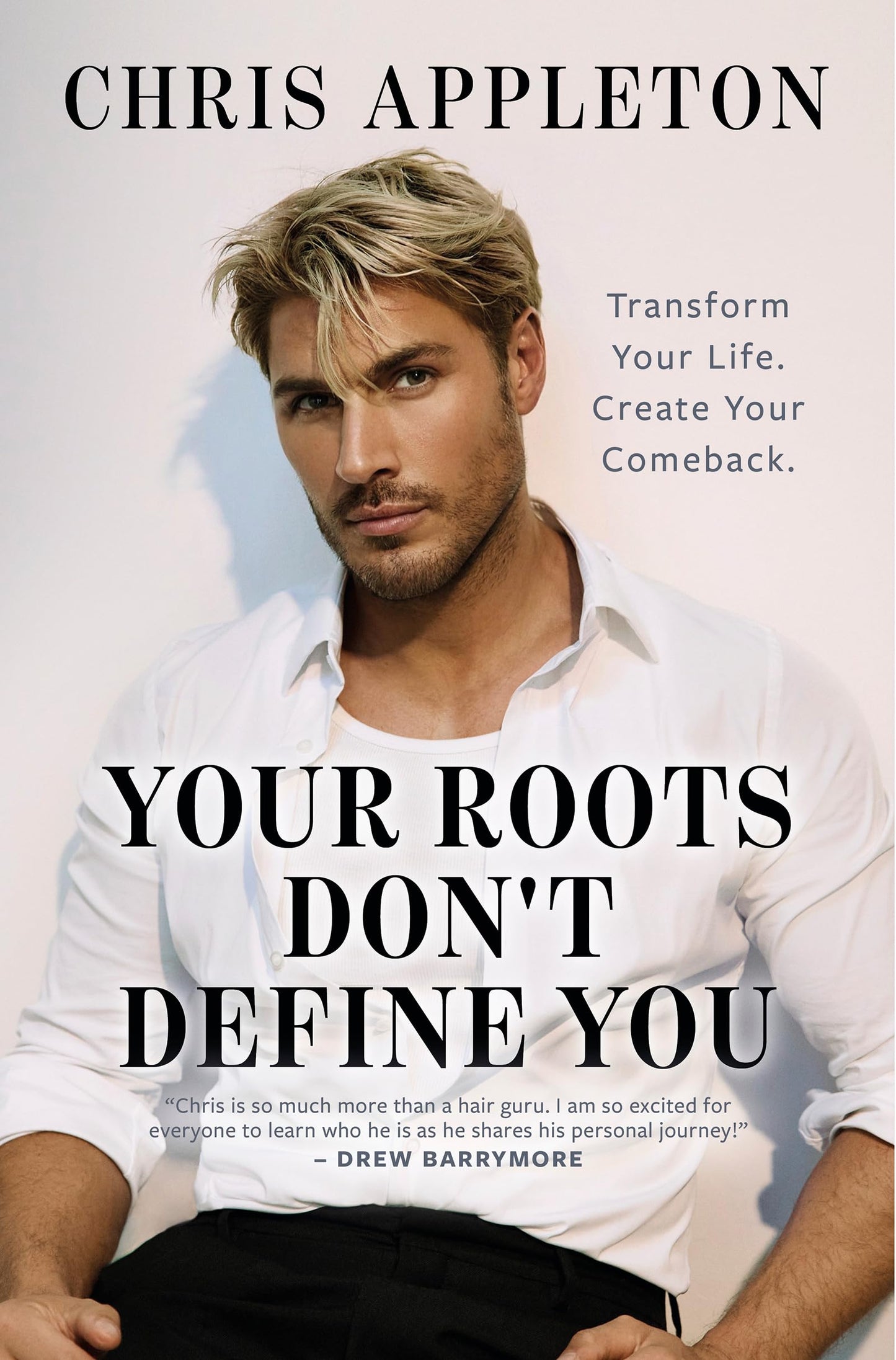 Your Roots Don't Define You: Transform Your Life. Create Your Comeback. (Original) book cover