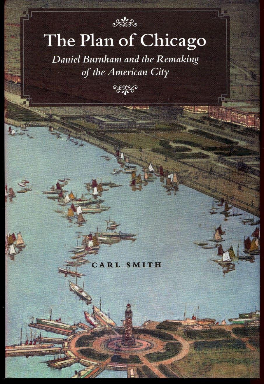 Plan of Chicago: Daniel Burnham and the Remaking of the American City book cover