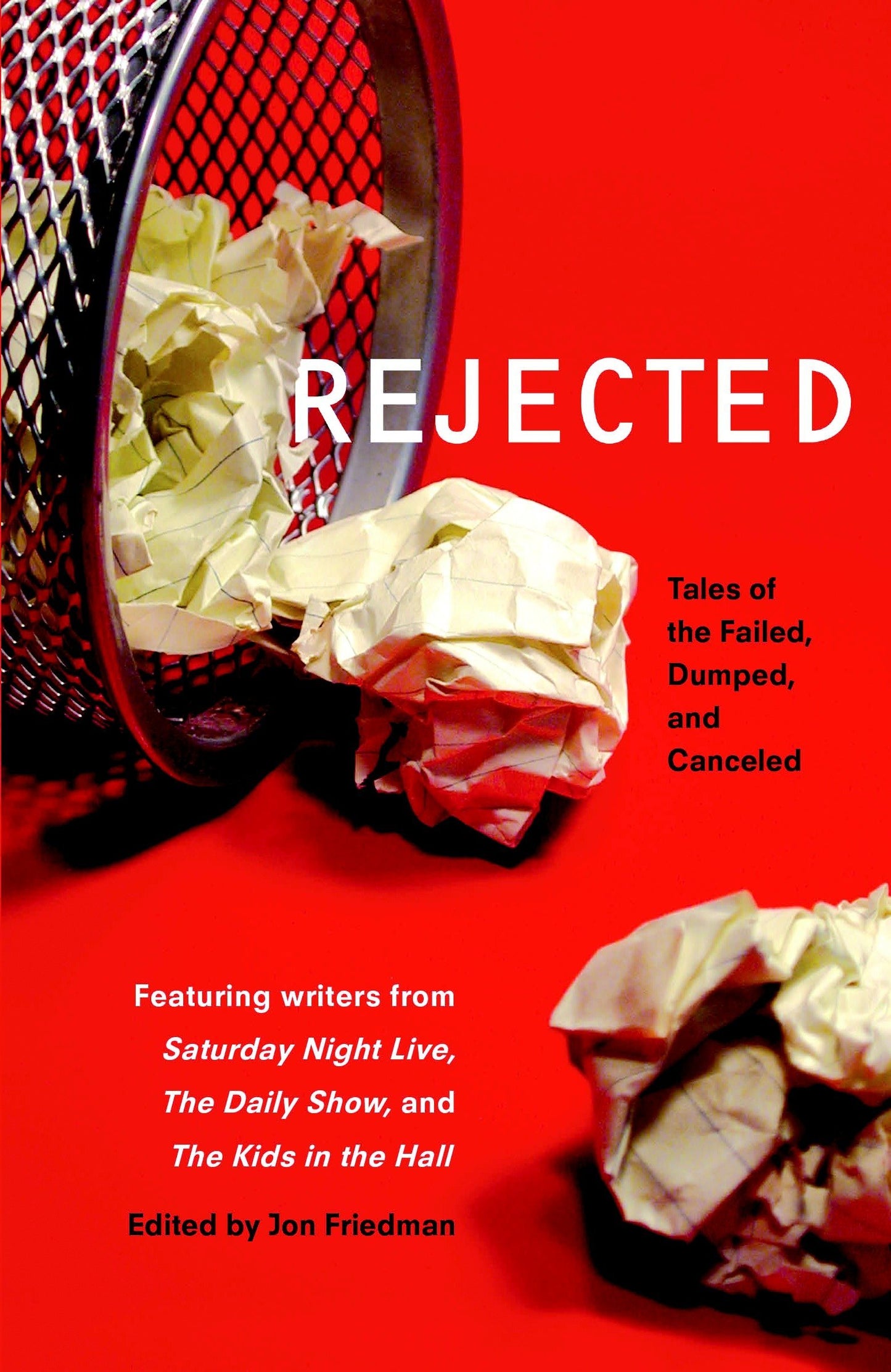Rejected: Tales of the Failed, Dumped, and Canceled book cover