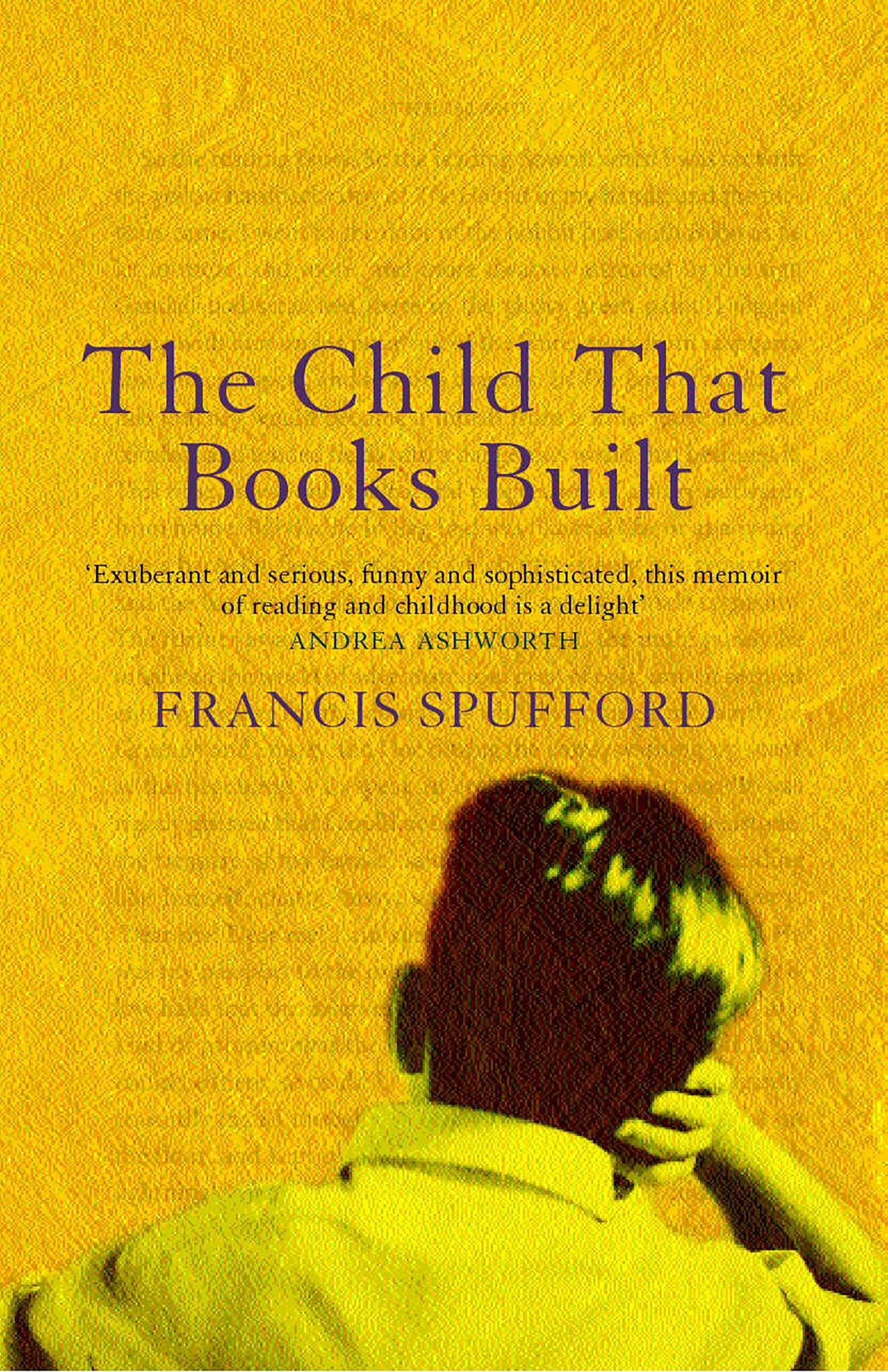 Child That Books Built: A Life in Reading (Revised) book cover