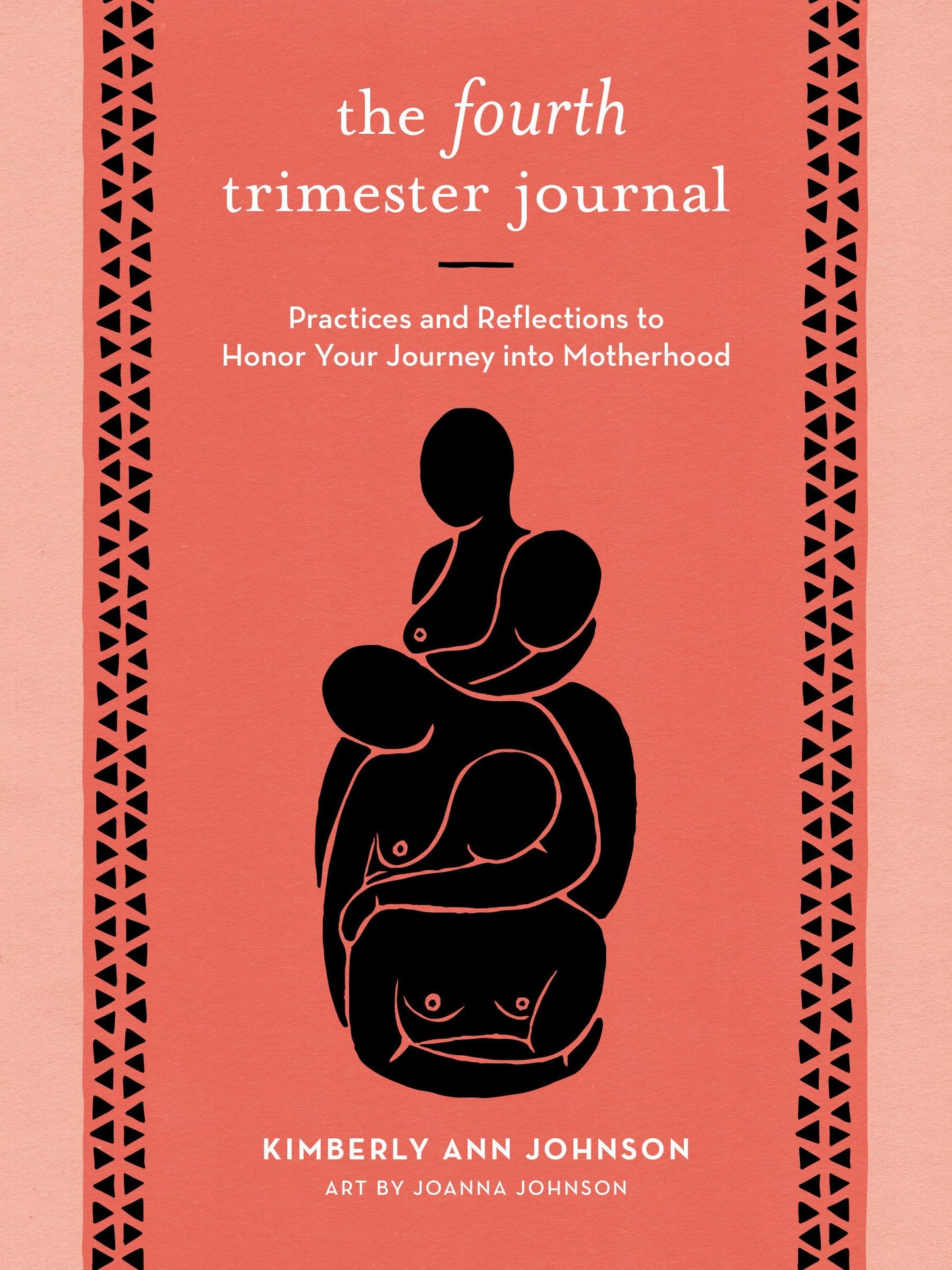 Fourth Trimester Journal: Practices and Reflections to Honor Your Journey Into Motherhood book cover