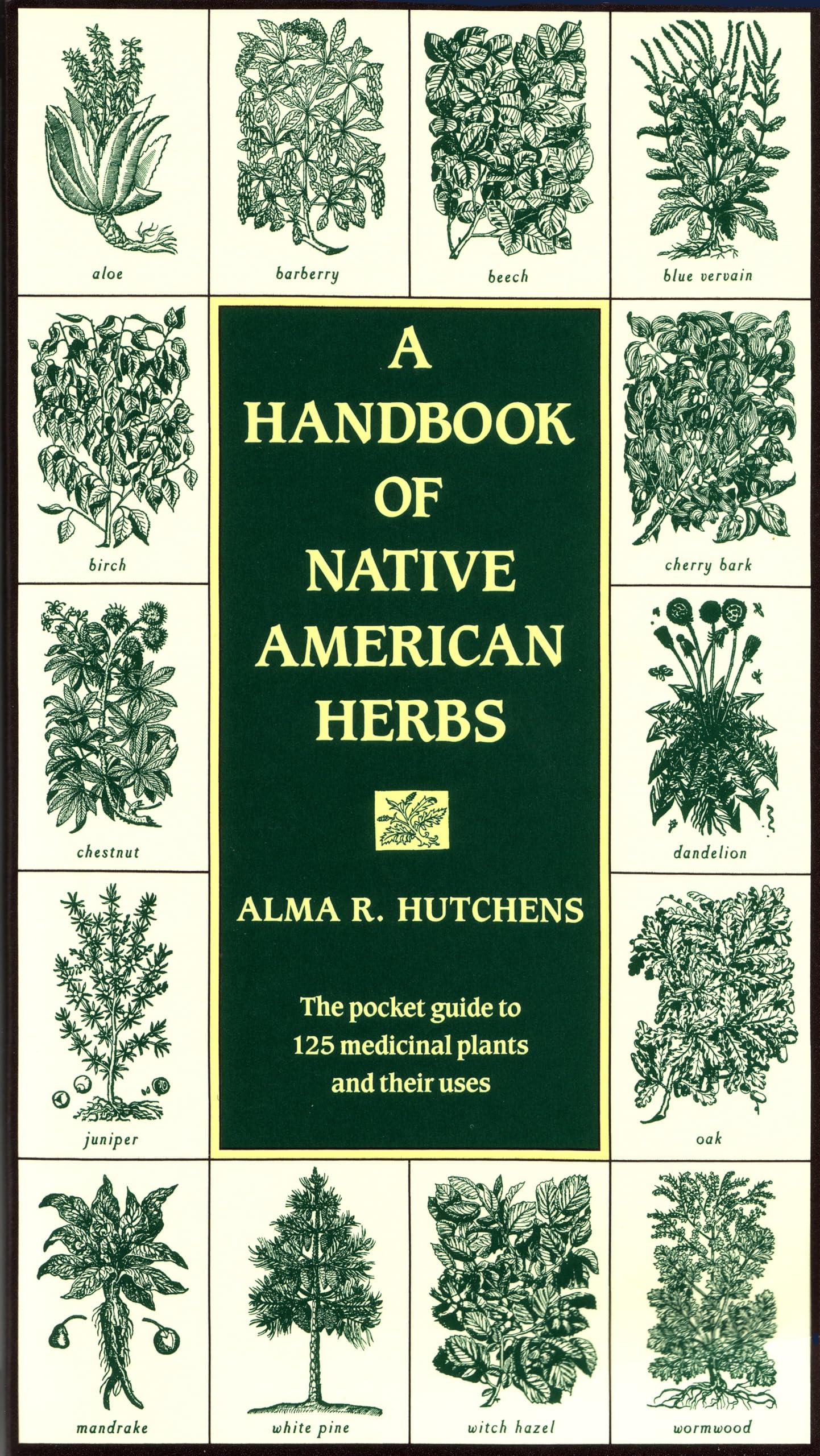 Handbook of Native American Herbs: The Pocket Guide to 125 Medicinal Plants and Their Uses