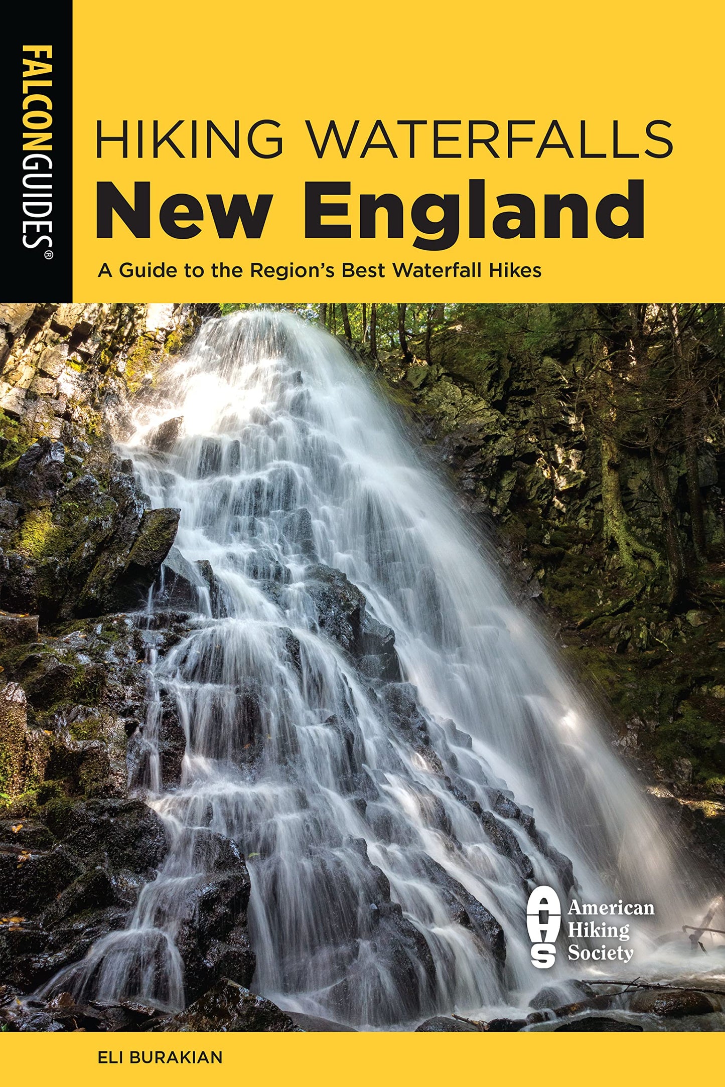 Hiking Waterfalls New England: A Guide to the Region's Best Waterfall Hikes book cover