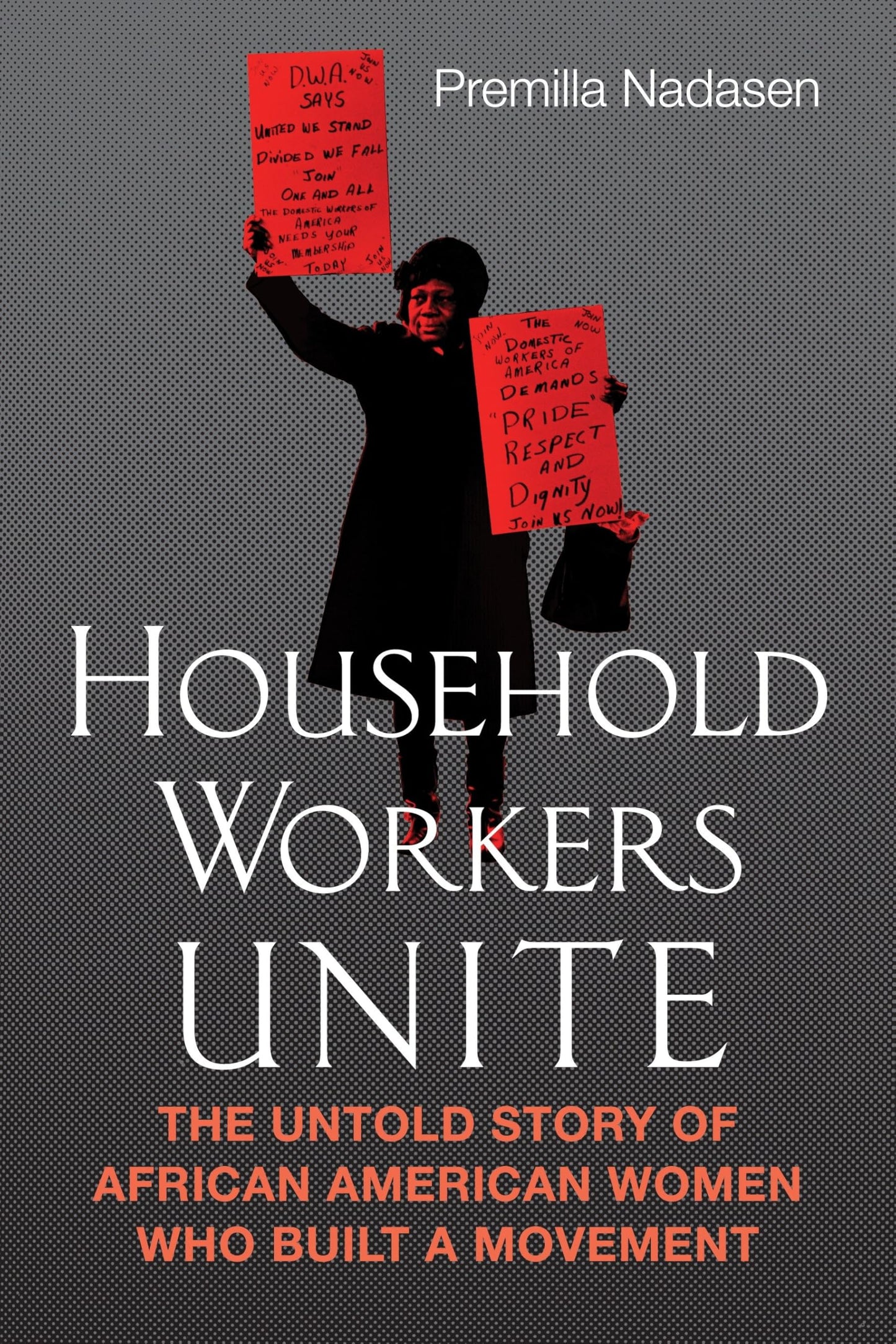Household Workers Unite: The Untold Story of African American Women Who Built a Movement book cover
