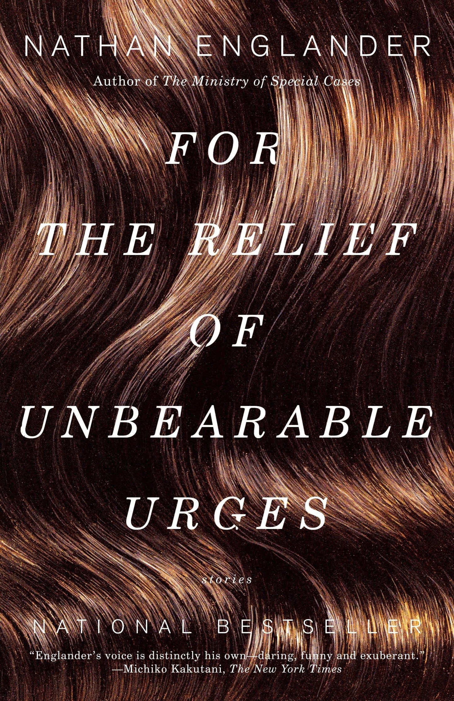 For the Relief of Unbearable Urges: Stories book cover