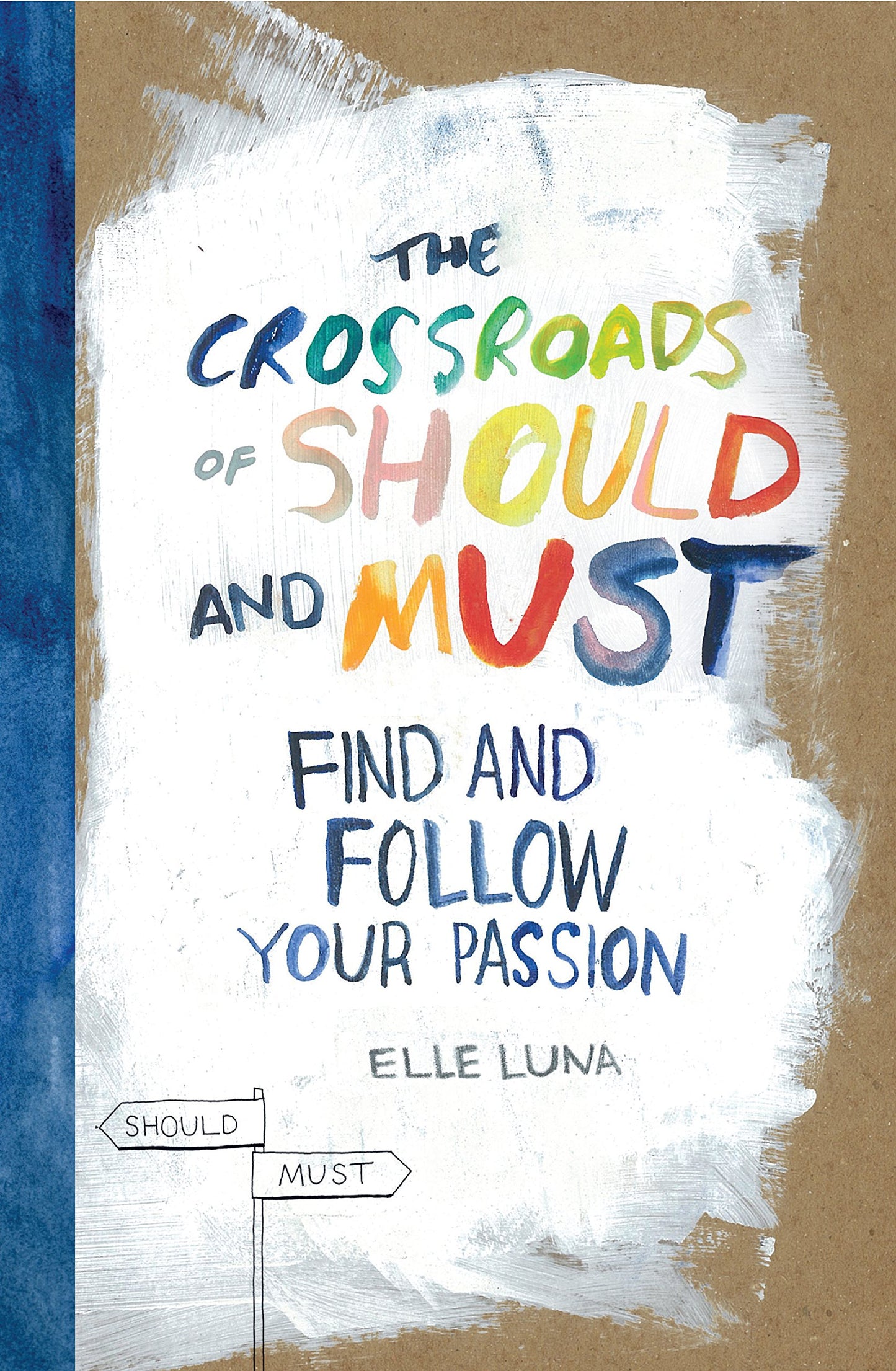 Crossroads of Should and Must: Find and Follow Your Passion book cover