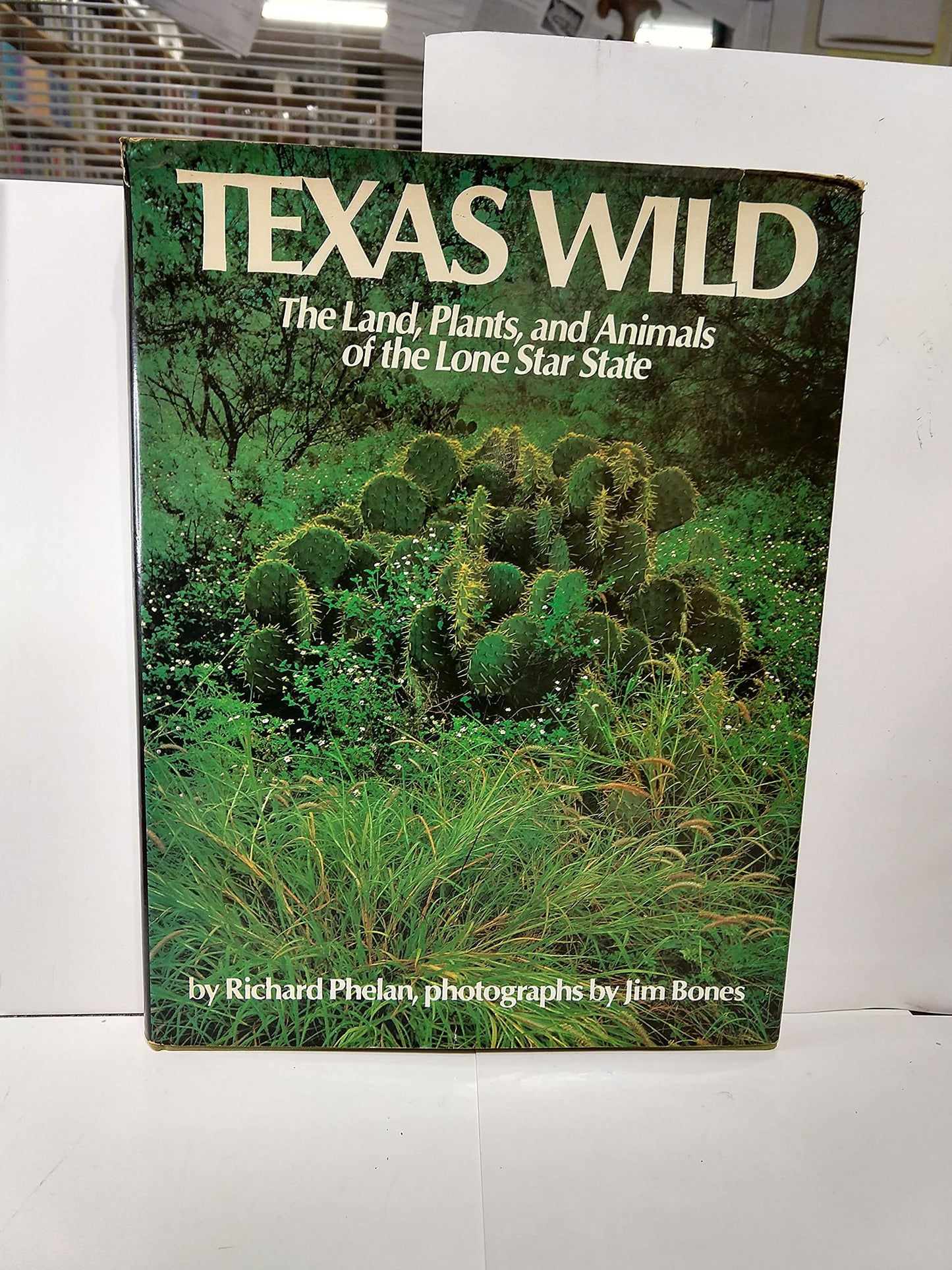 TEXAS WILD ~ The land, plants, and animals of the Lone Star State