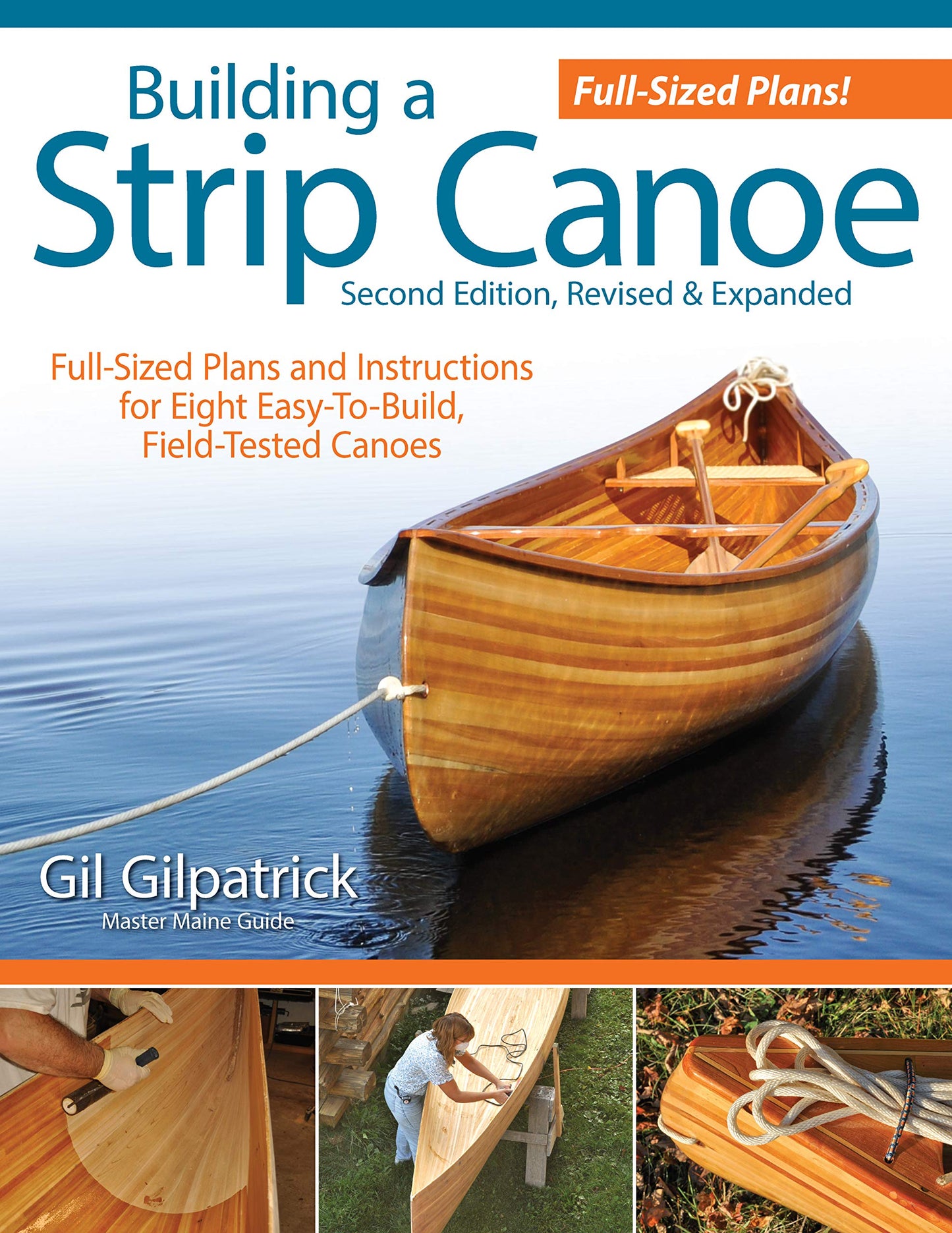 Building a Strip Canoe, Second Edition, Revised & Expanded: Full-Sized Plans and Instructions for Eight Easy-To-Build, Field-Tested Canoes book cover