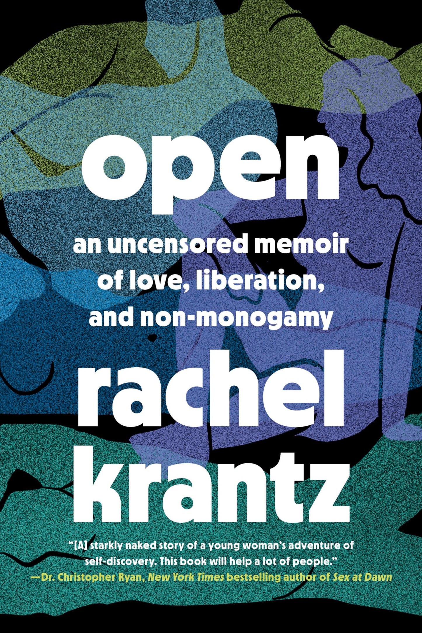 Open: An Uncensored Memoir of Love, Liberation, and Non-Monogamy book cover